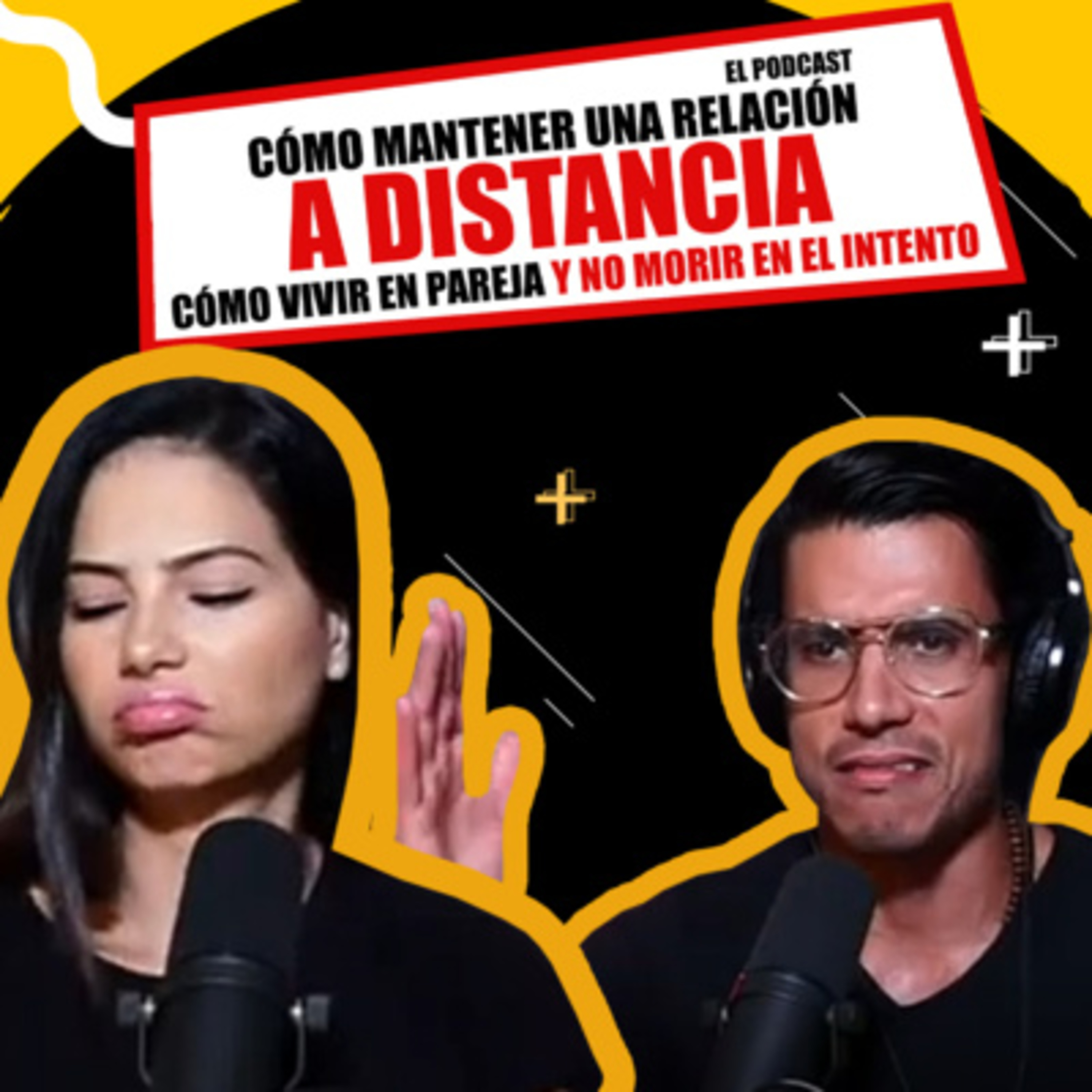 Como Vivir en Pareja y No Morir en el Intento | El Podcast