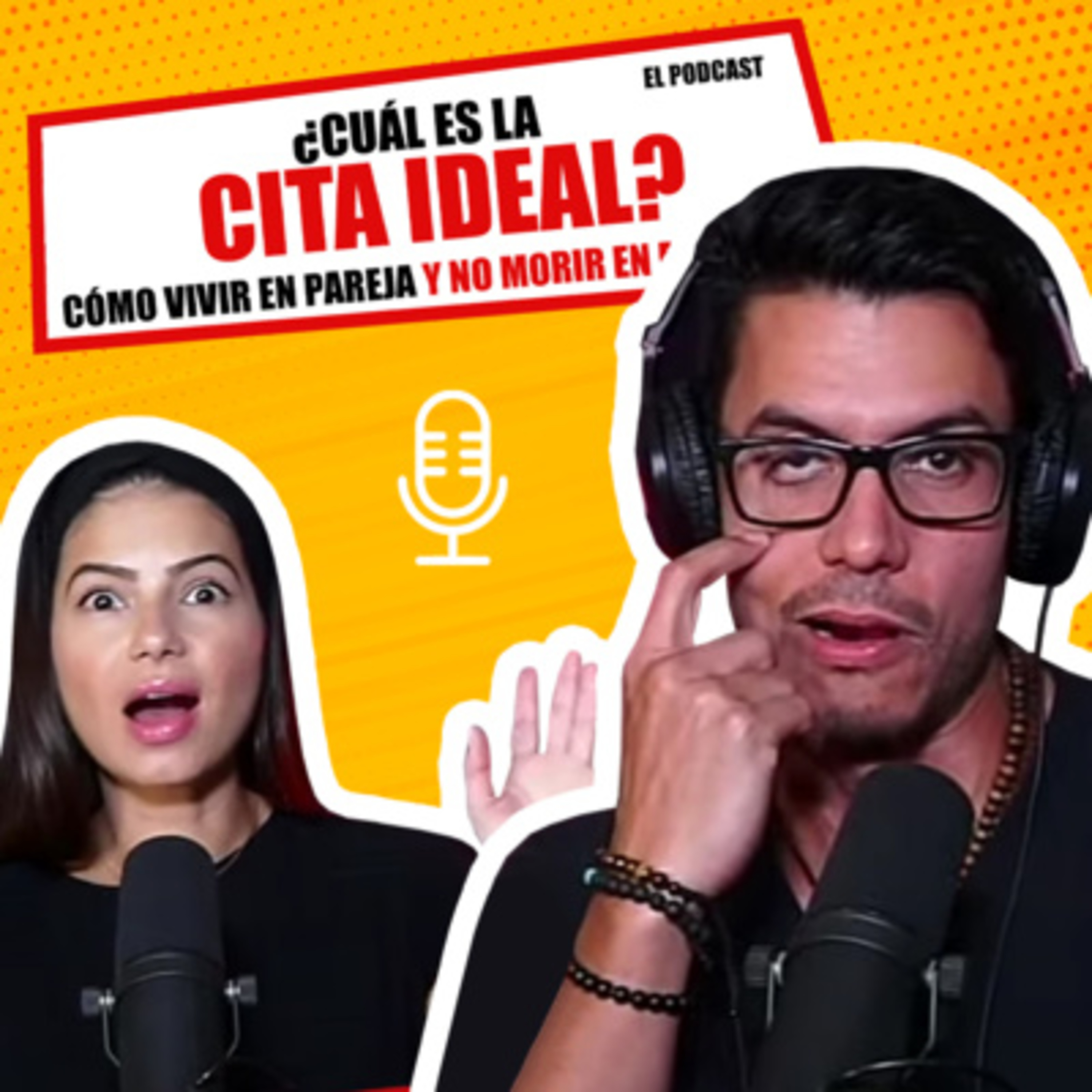 Como Vivir en Pareja y No Morir en el Intento | El Podcast