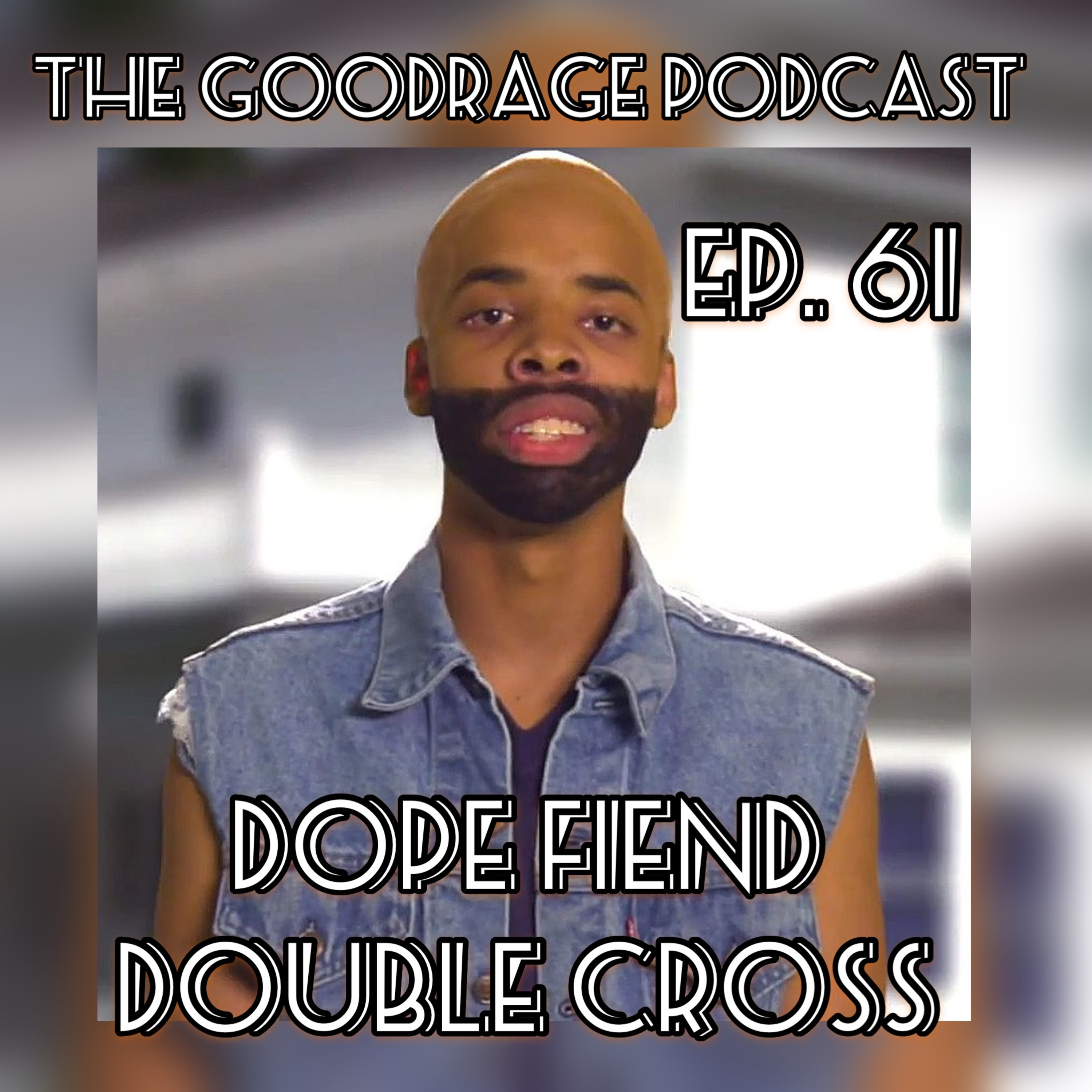 Dope Fiend Double Cross episode artwork