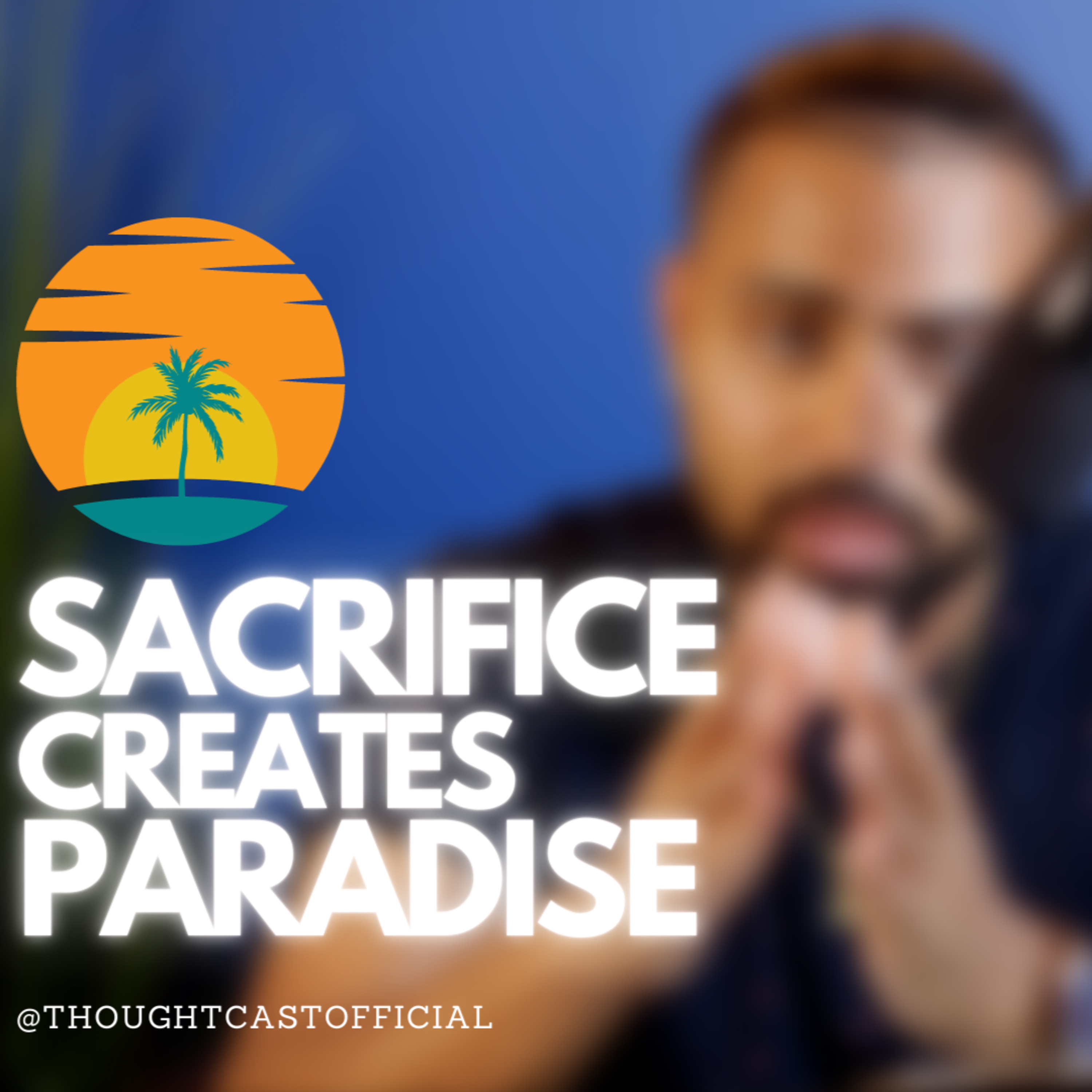 Sacrifice Creates Paradise! episode artwork