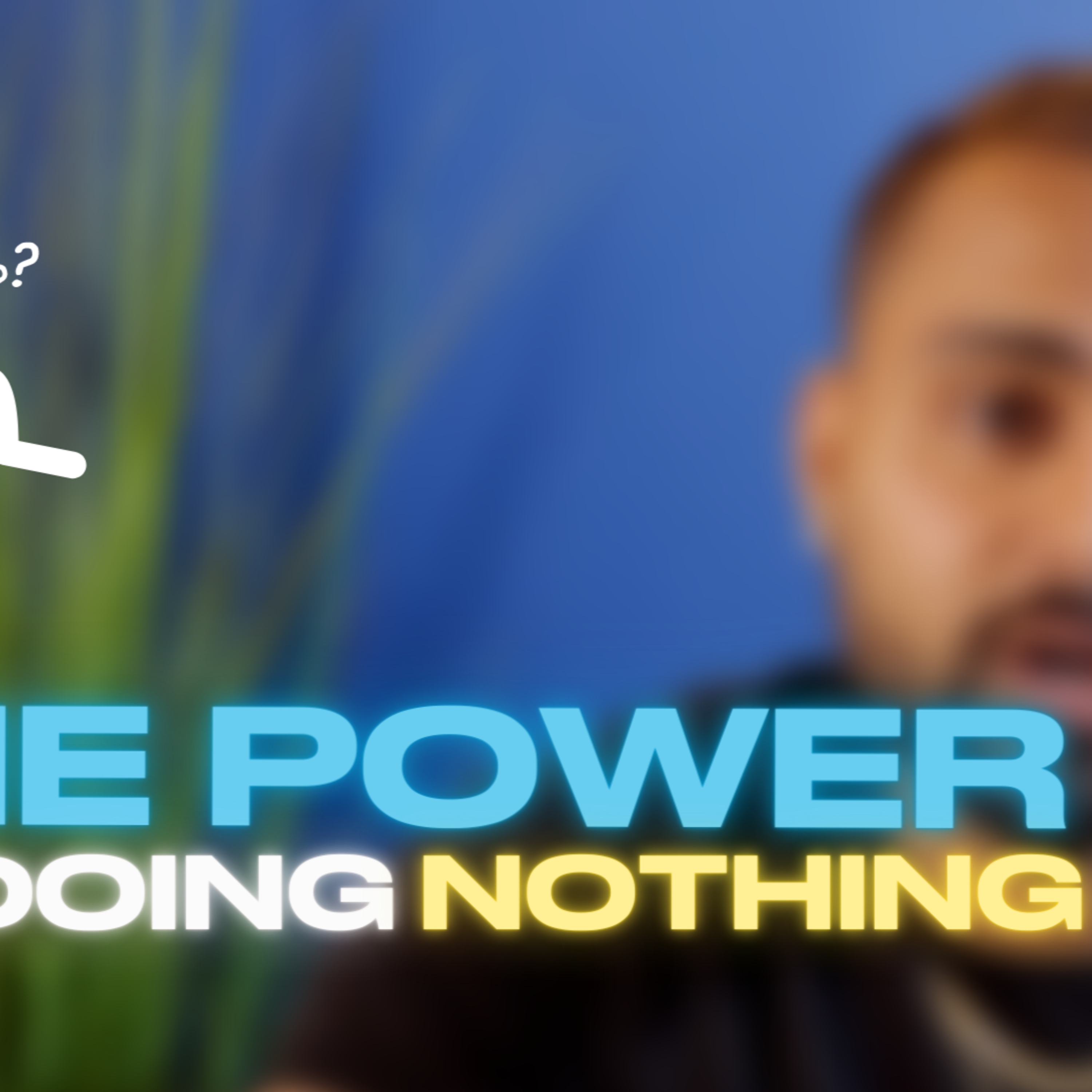The Power of Doing Nothing episode artwork