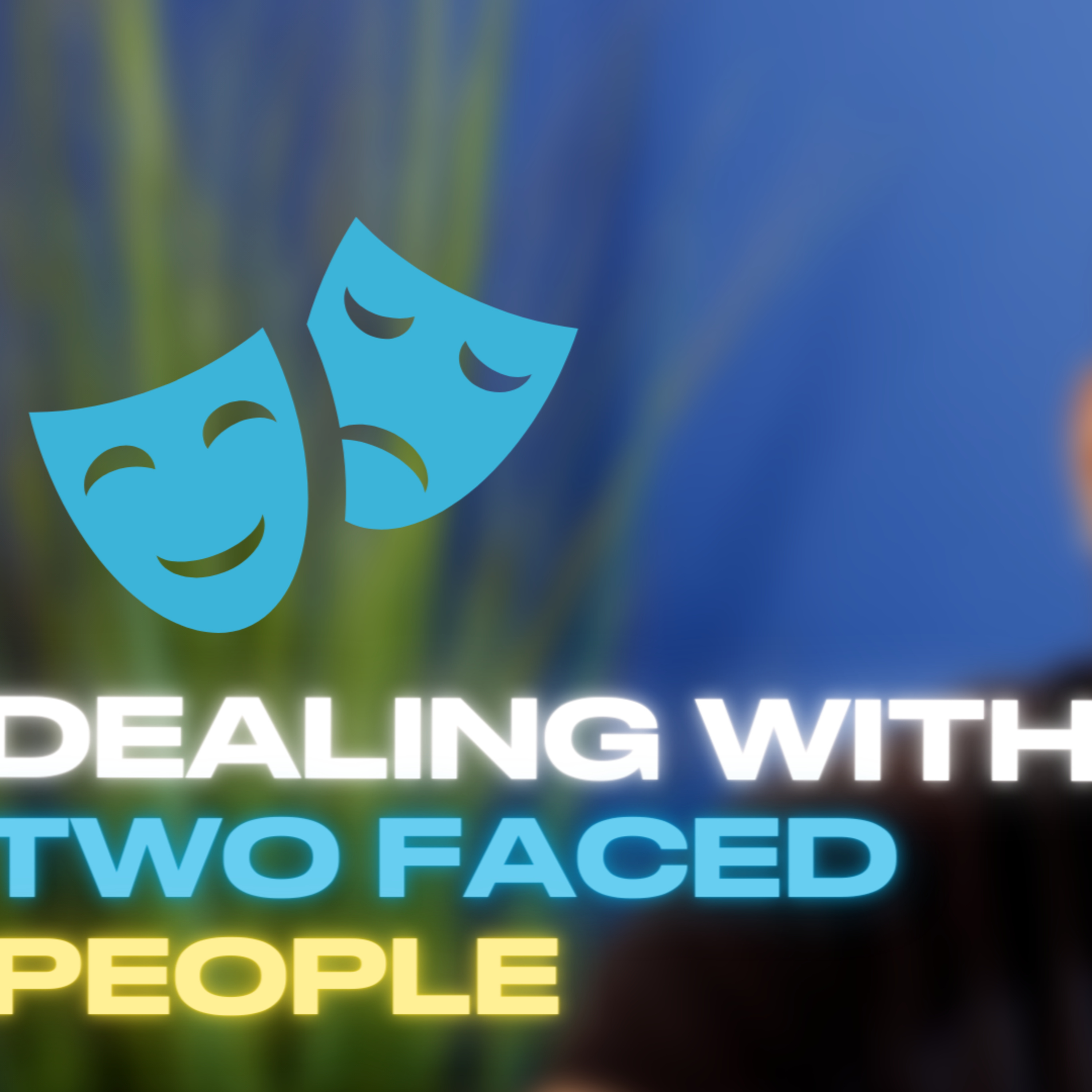 Dealing with Two-Faced People @thoughtcastofficial episode artwork