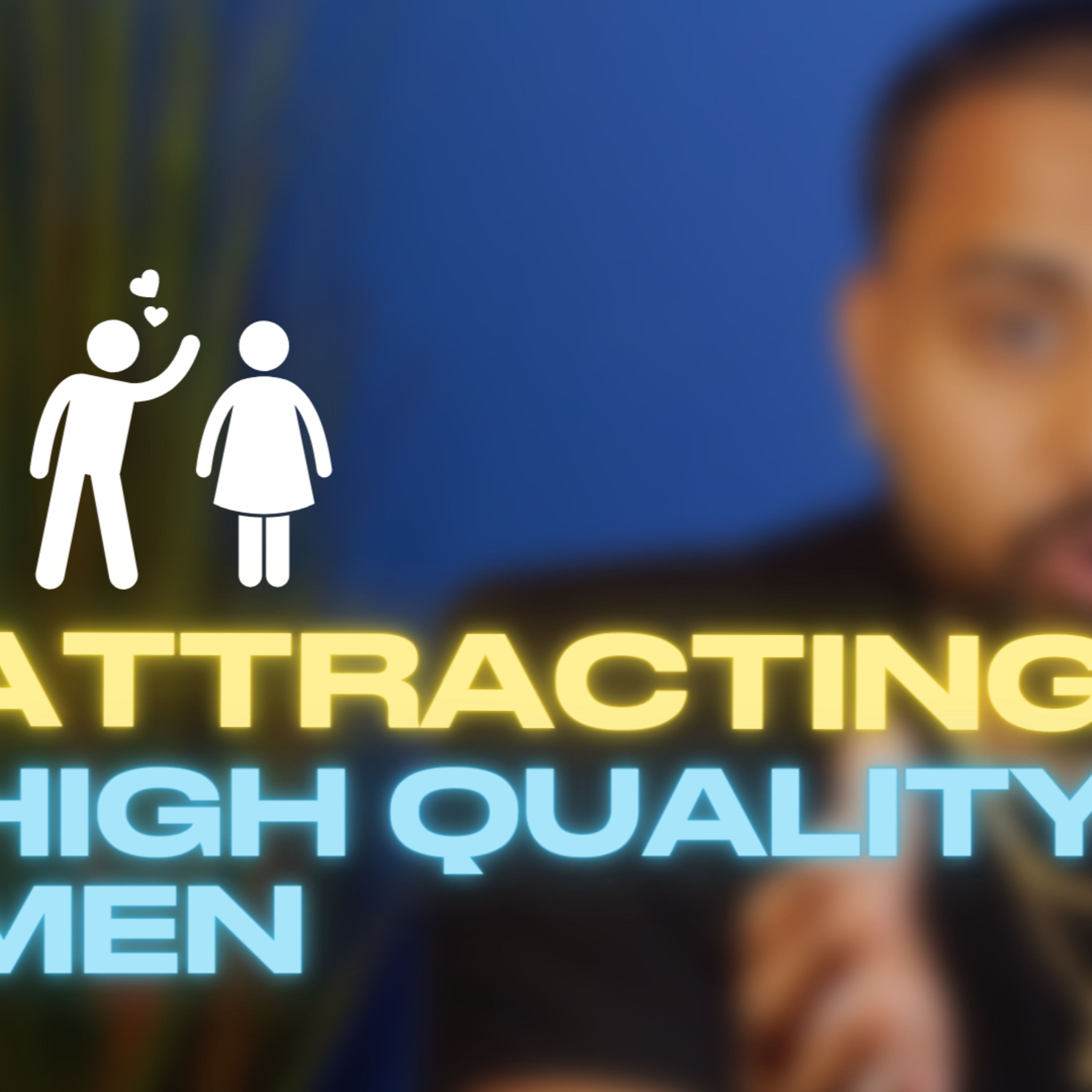 Attracting High Quality Men episode artwork