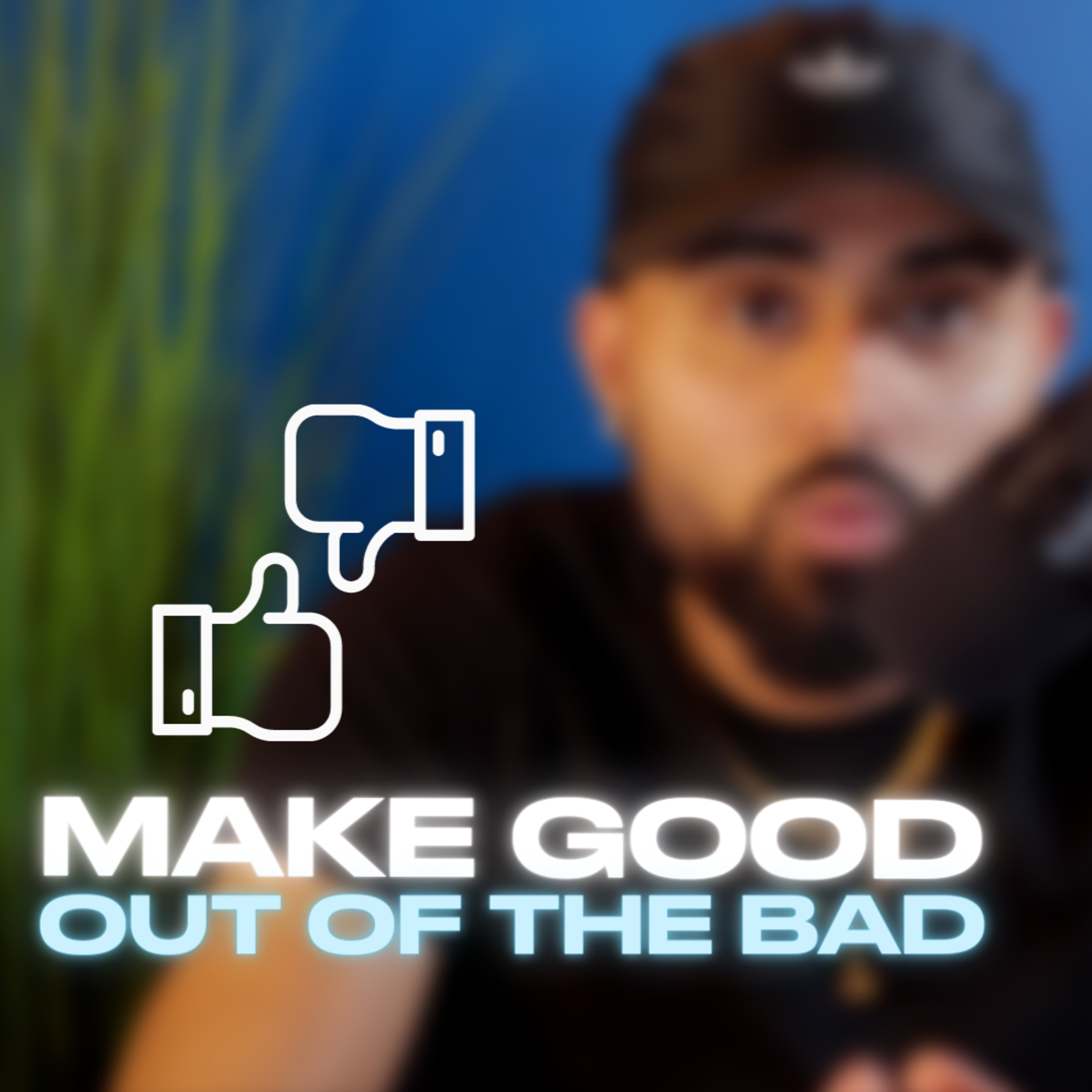 Making Good Out of the Bad episode artwork
