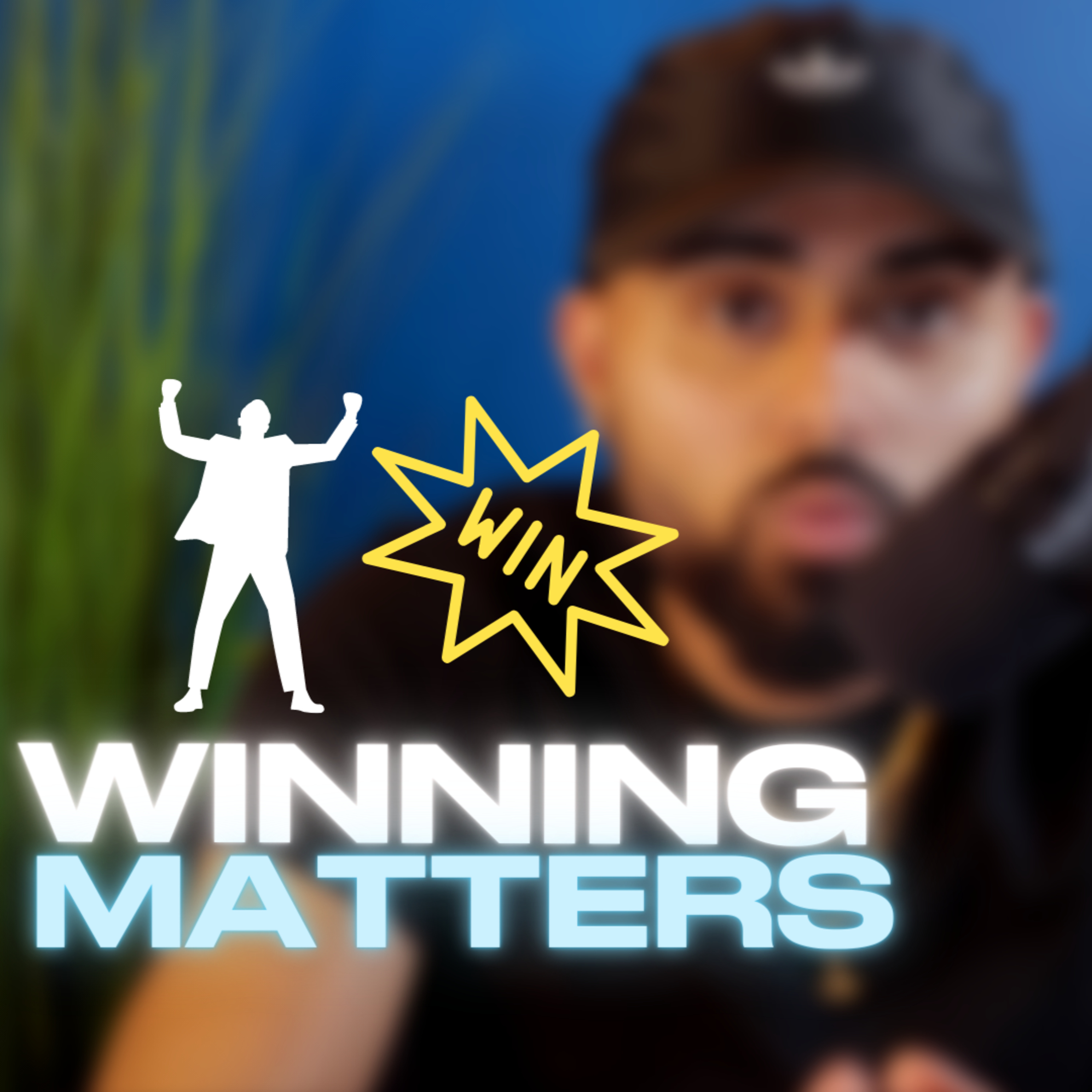 Why WINNING Matters. episode artwork