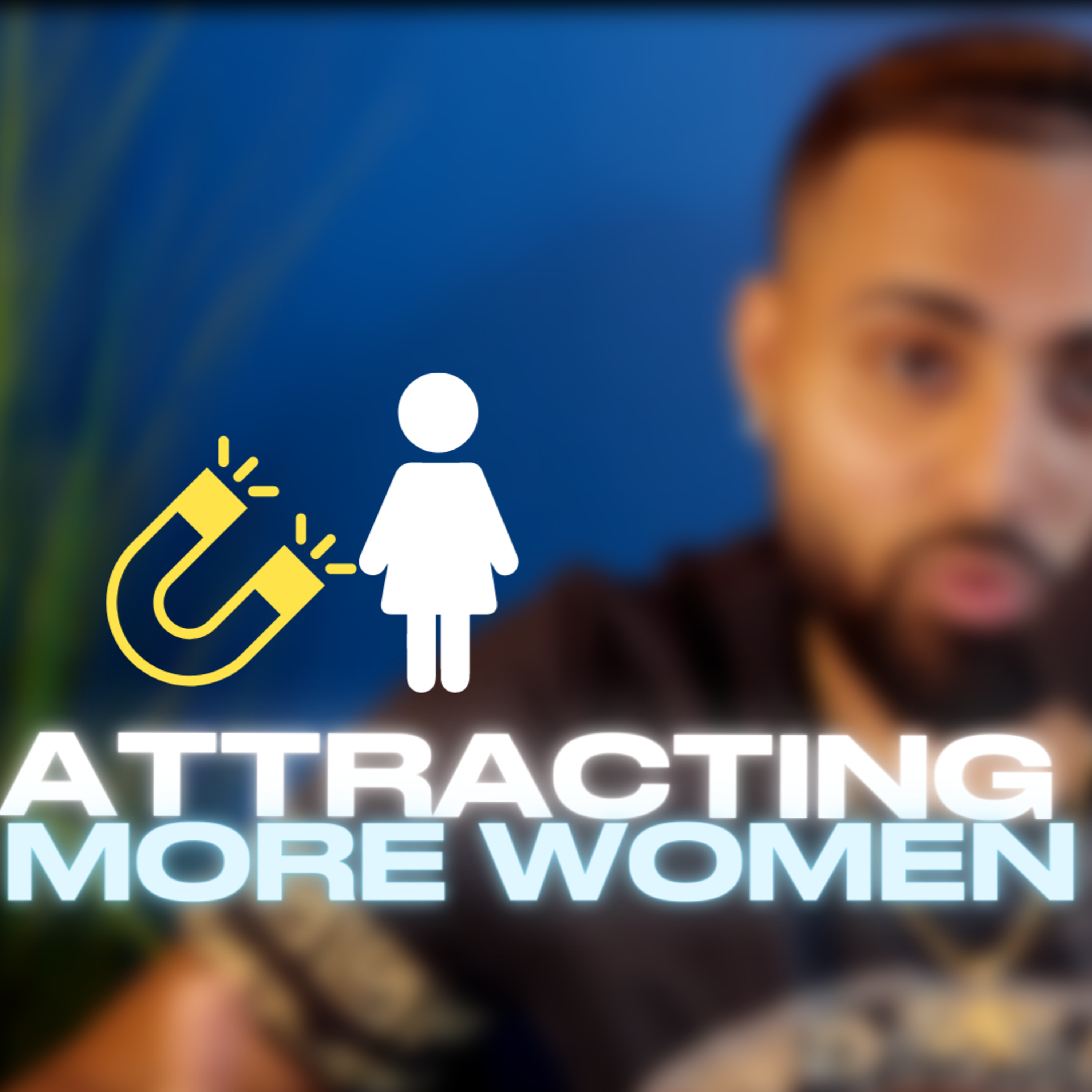 4 Thing to Attract Women episode artwork
