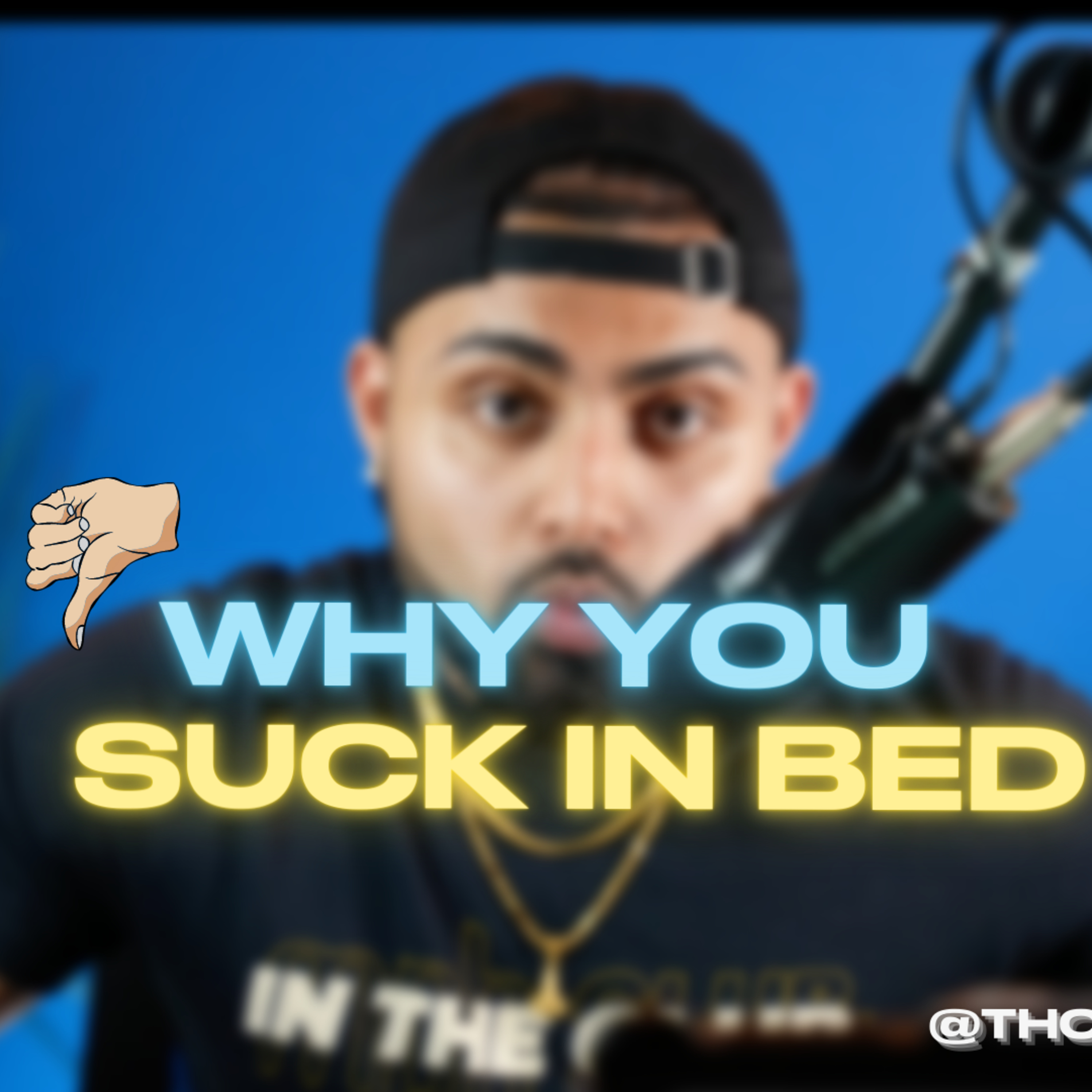 Why You SUCK in Bed episode artwork