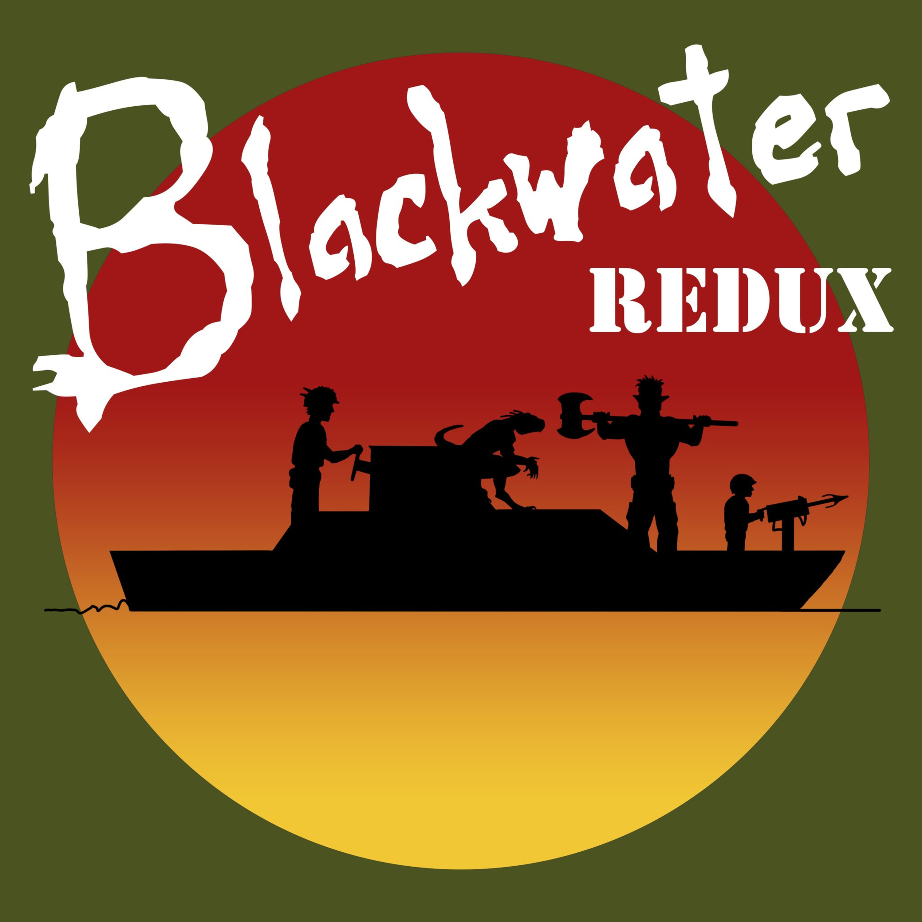 BLACKWATER REDUX - 09