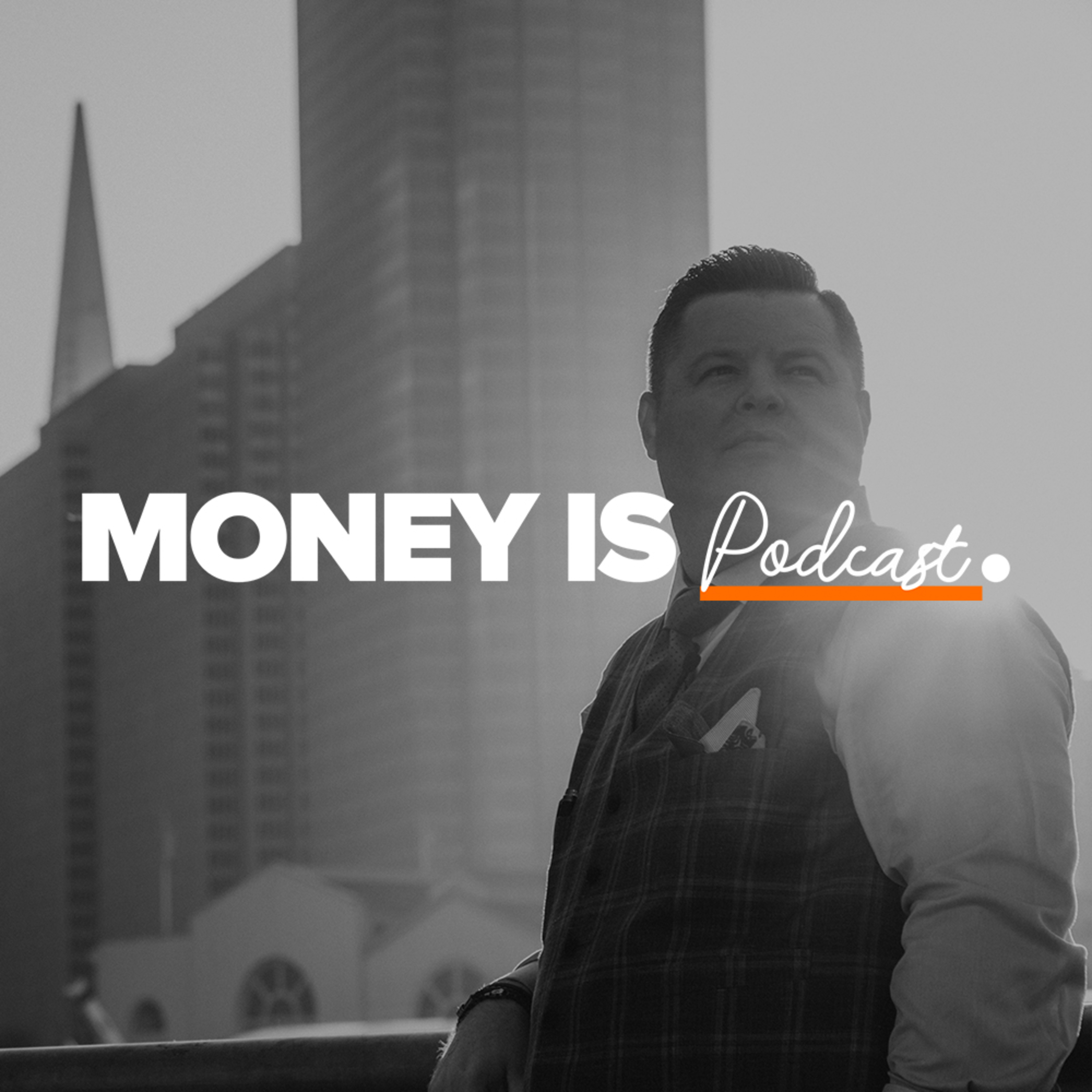 Money Is Podcast