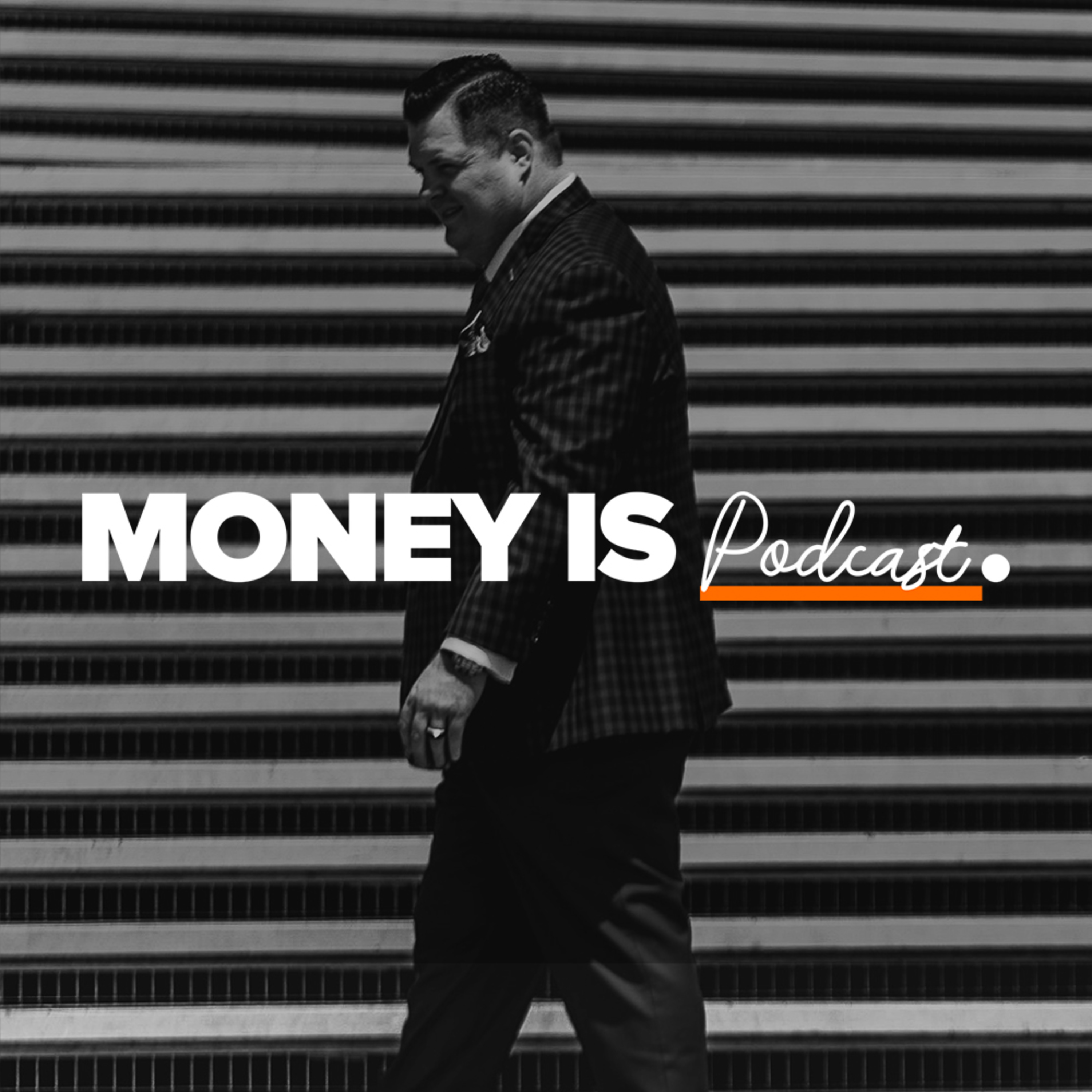 Money Is Podcast