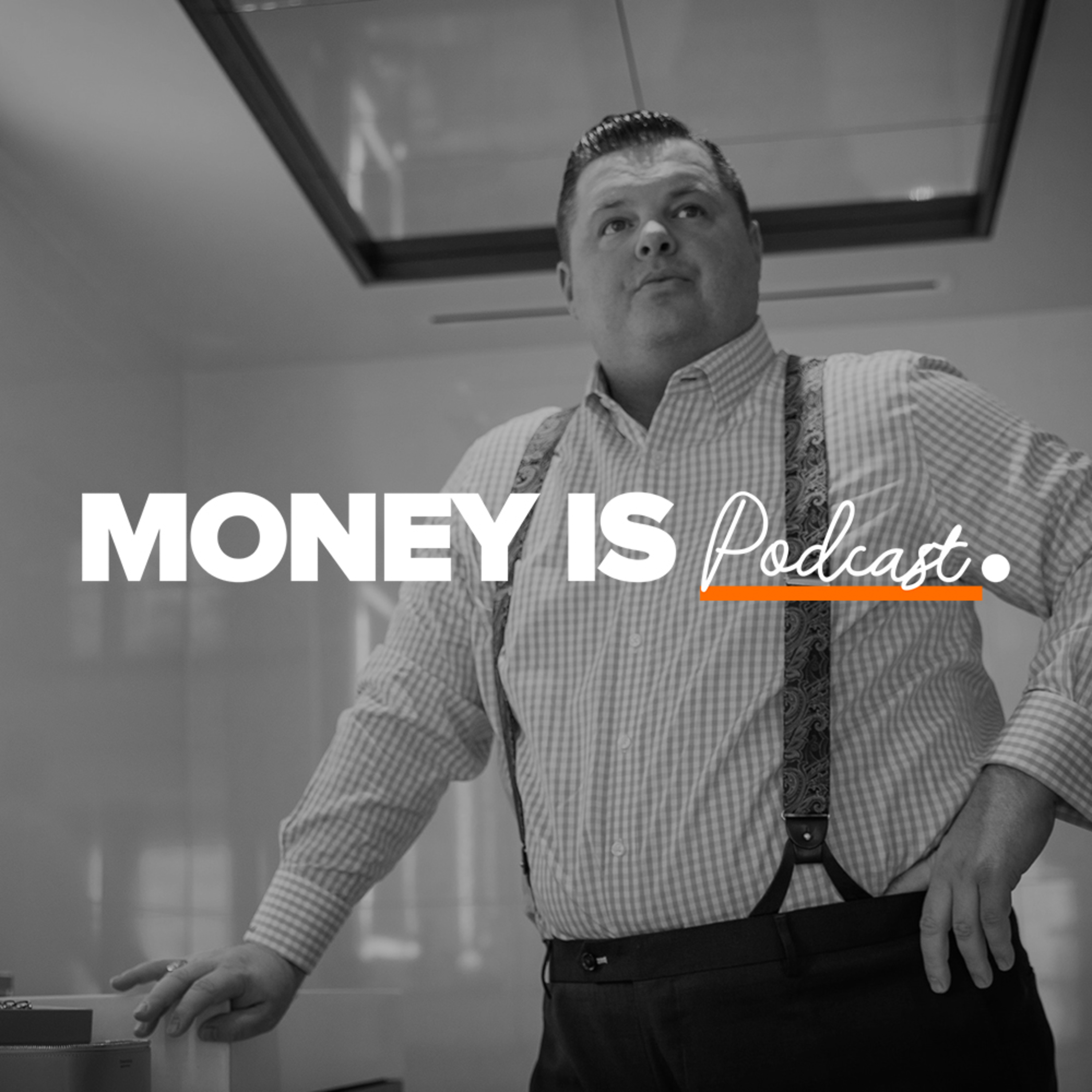 Money Is Podcast