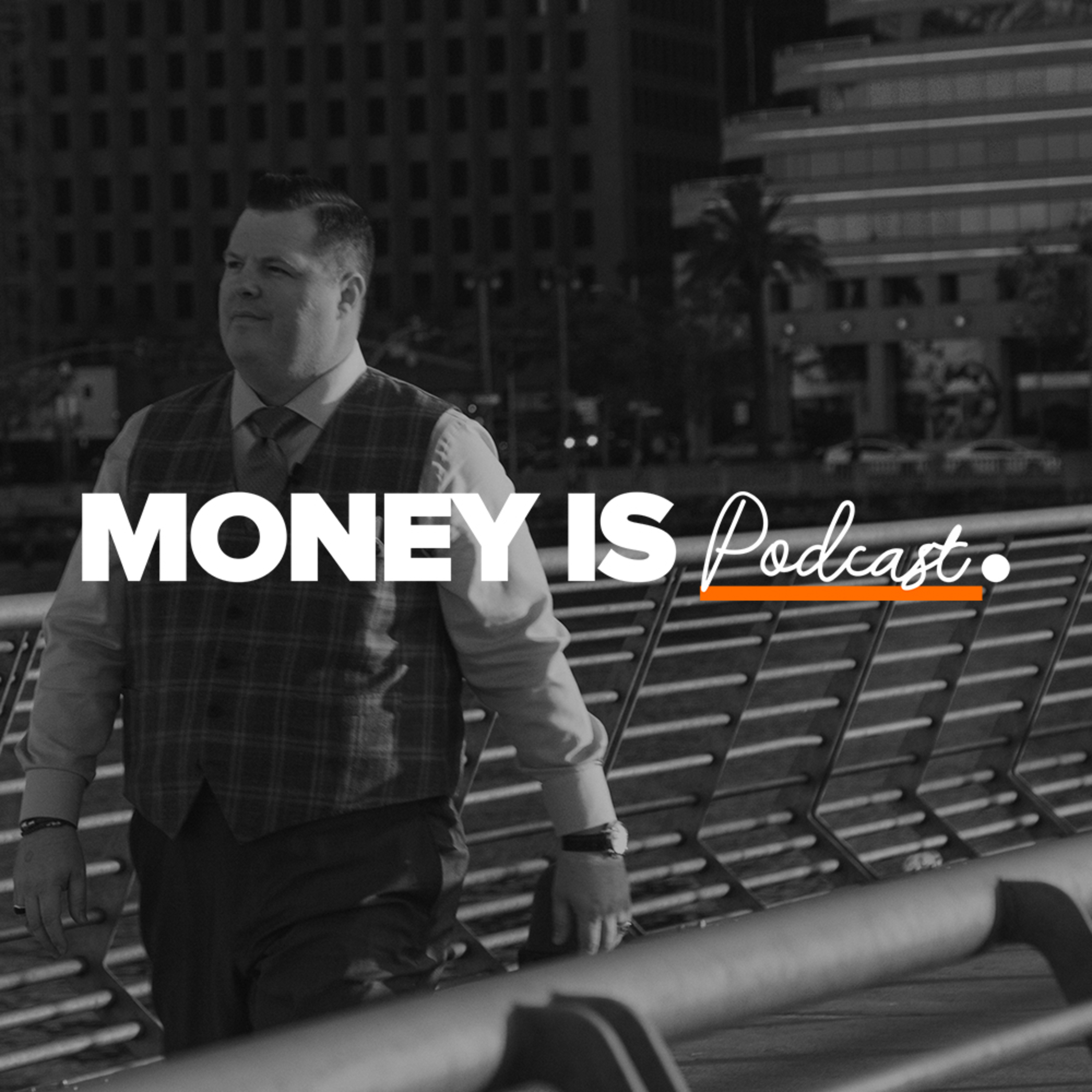 Money Is Podcast