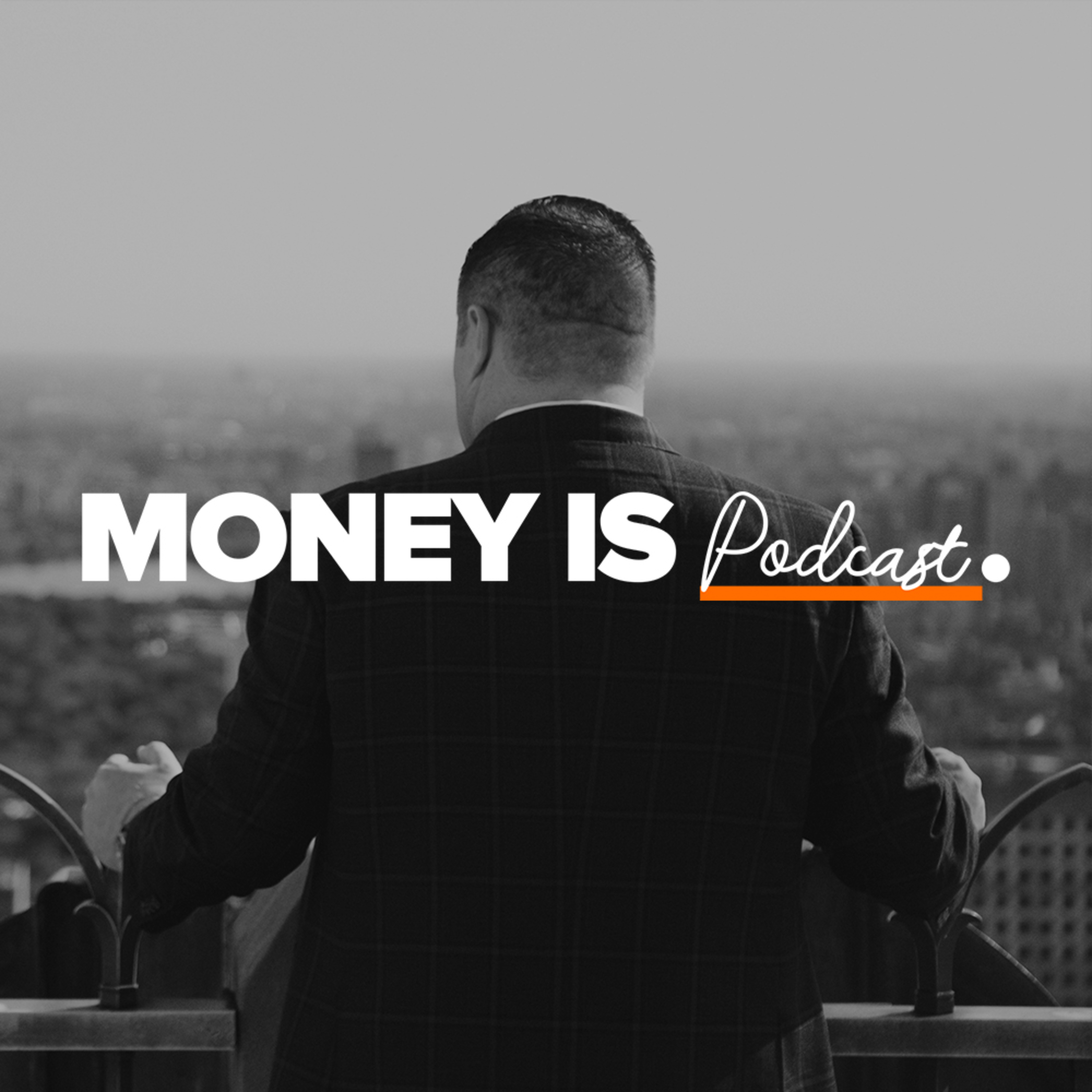Money Is Podcast