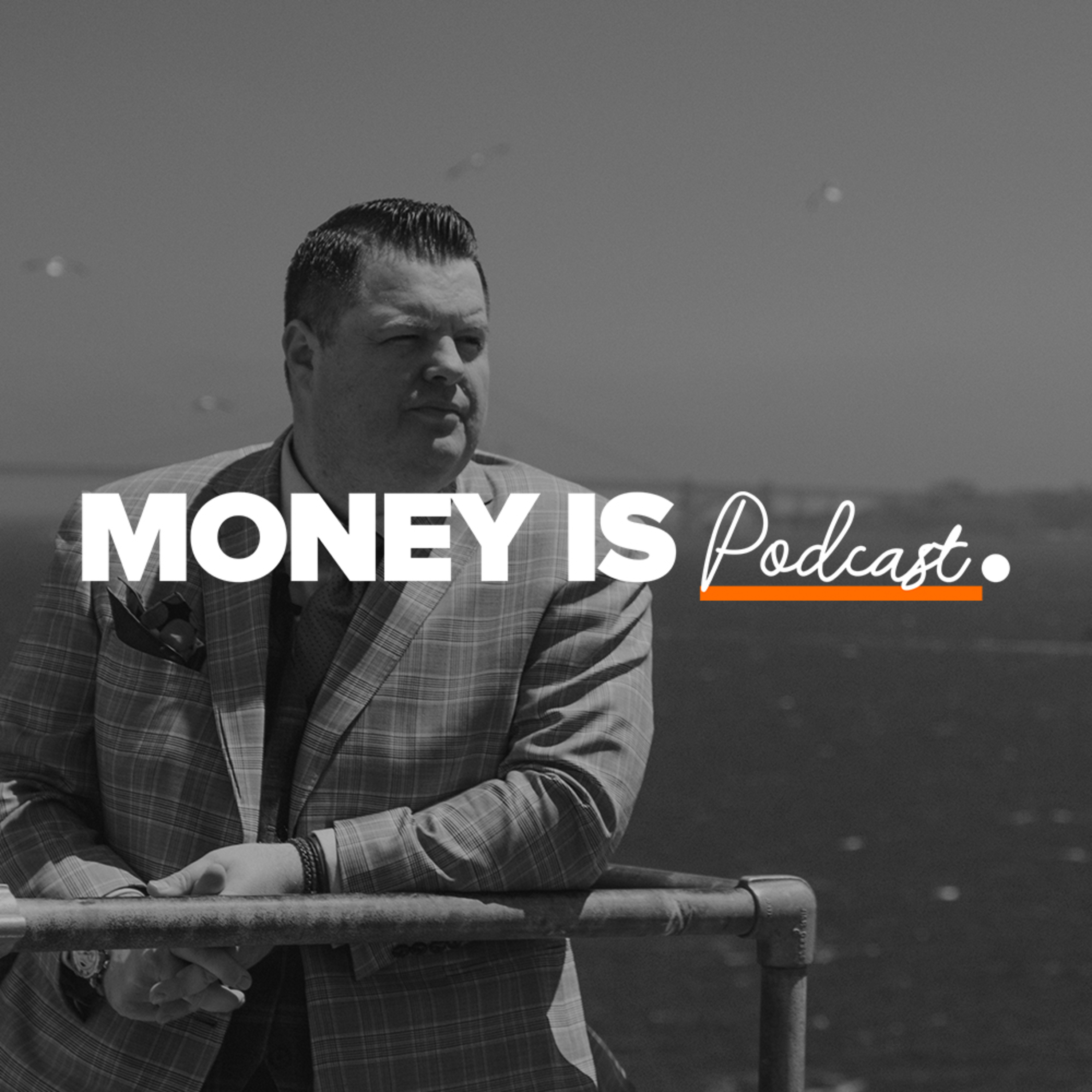 Money Is Podcast