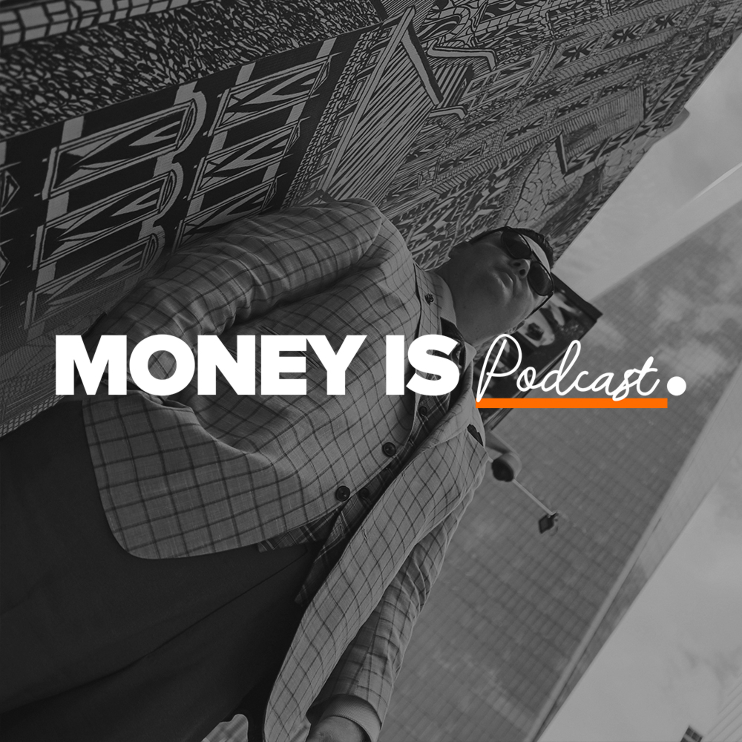 Money Is Podcast
