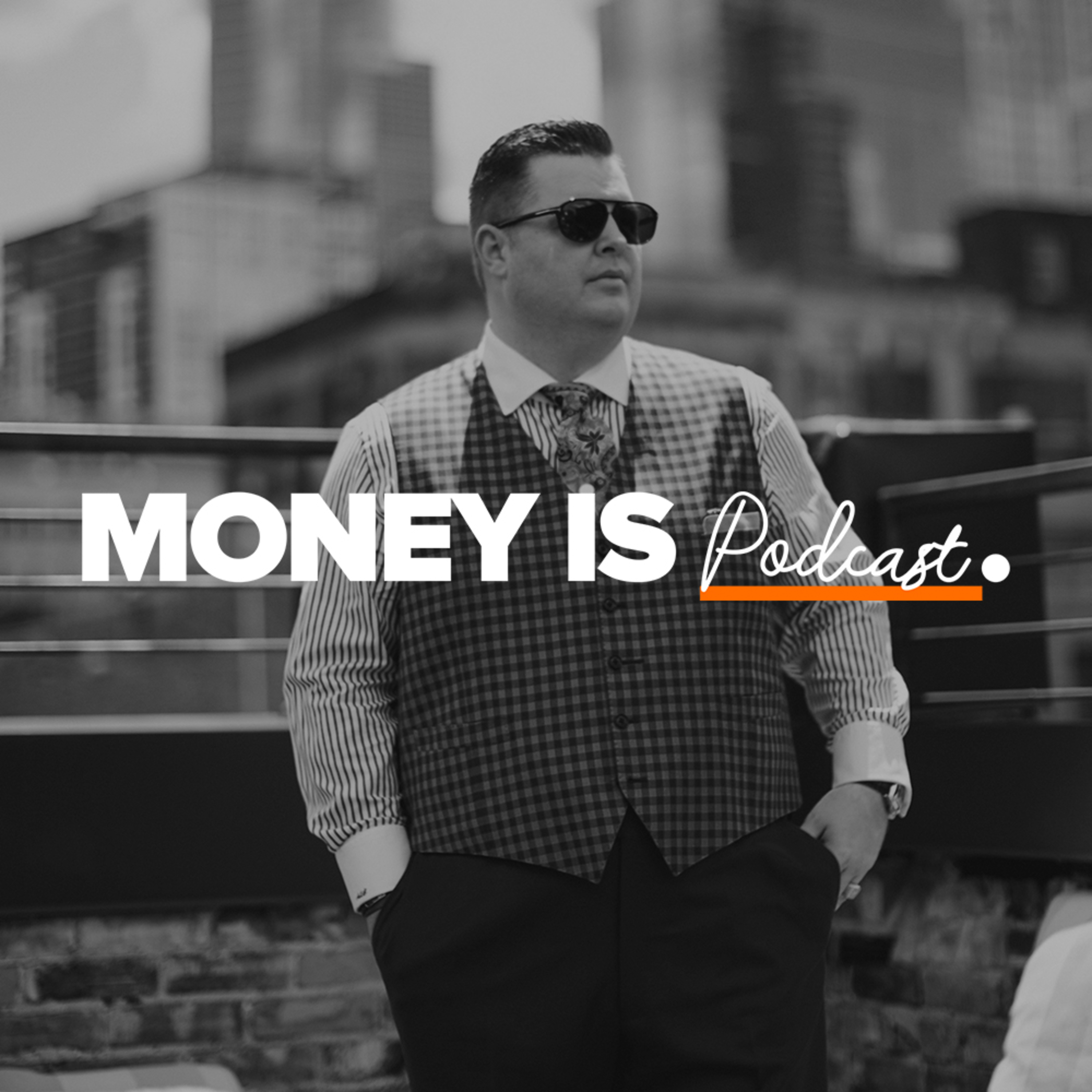Money Is Podcast