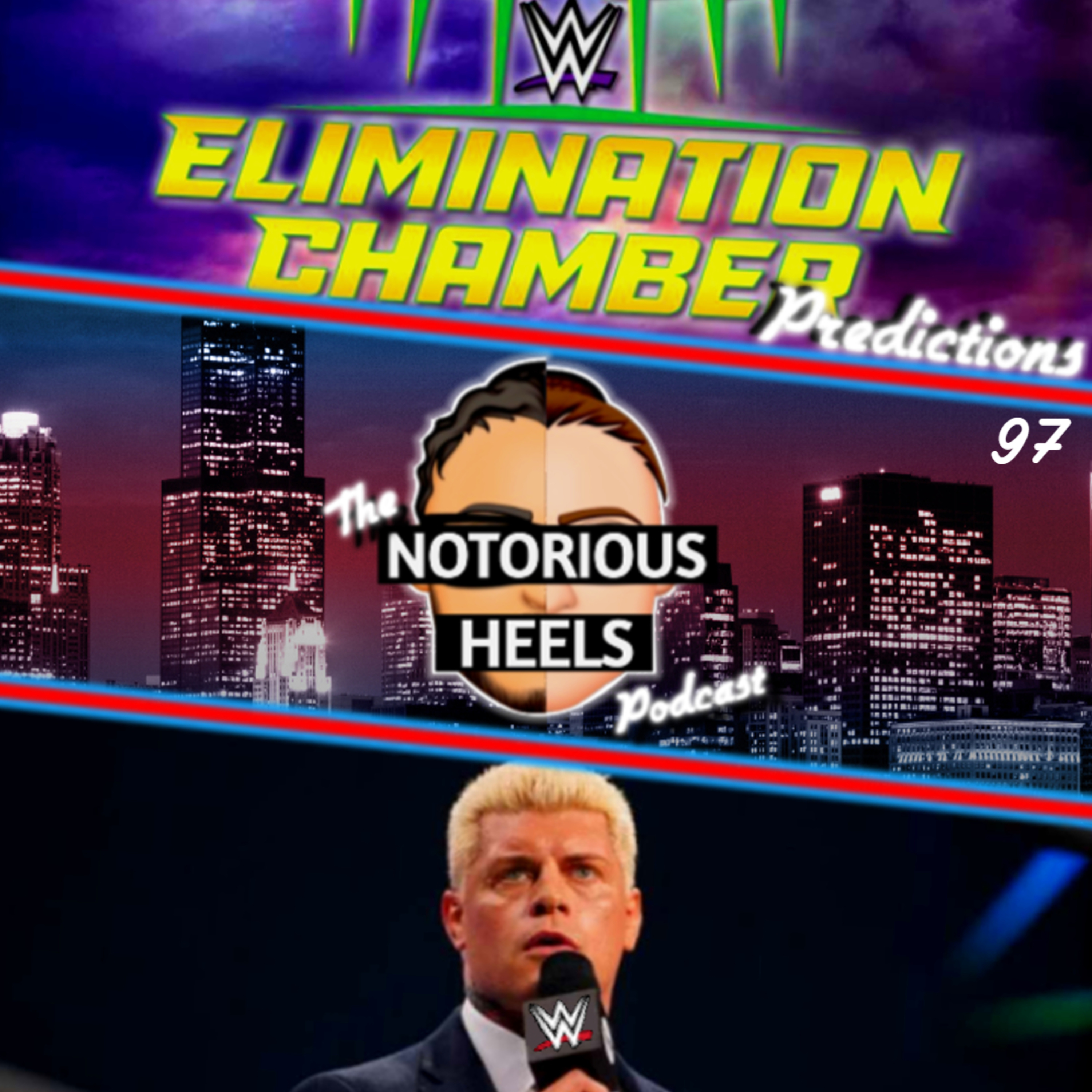 Cody Leaves AEW for WWE!? Elimination Chamber 2022 Predictions & More | Notorious Heels Podcast 97 |
