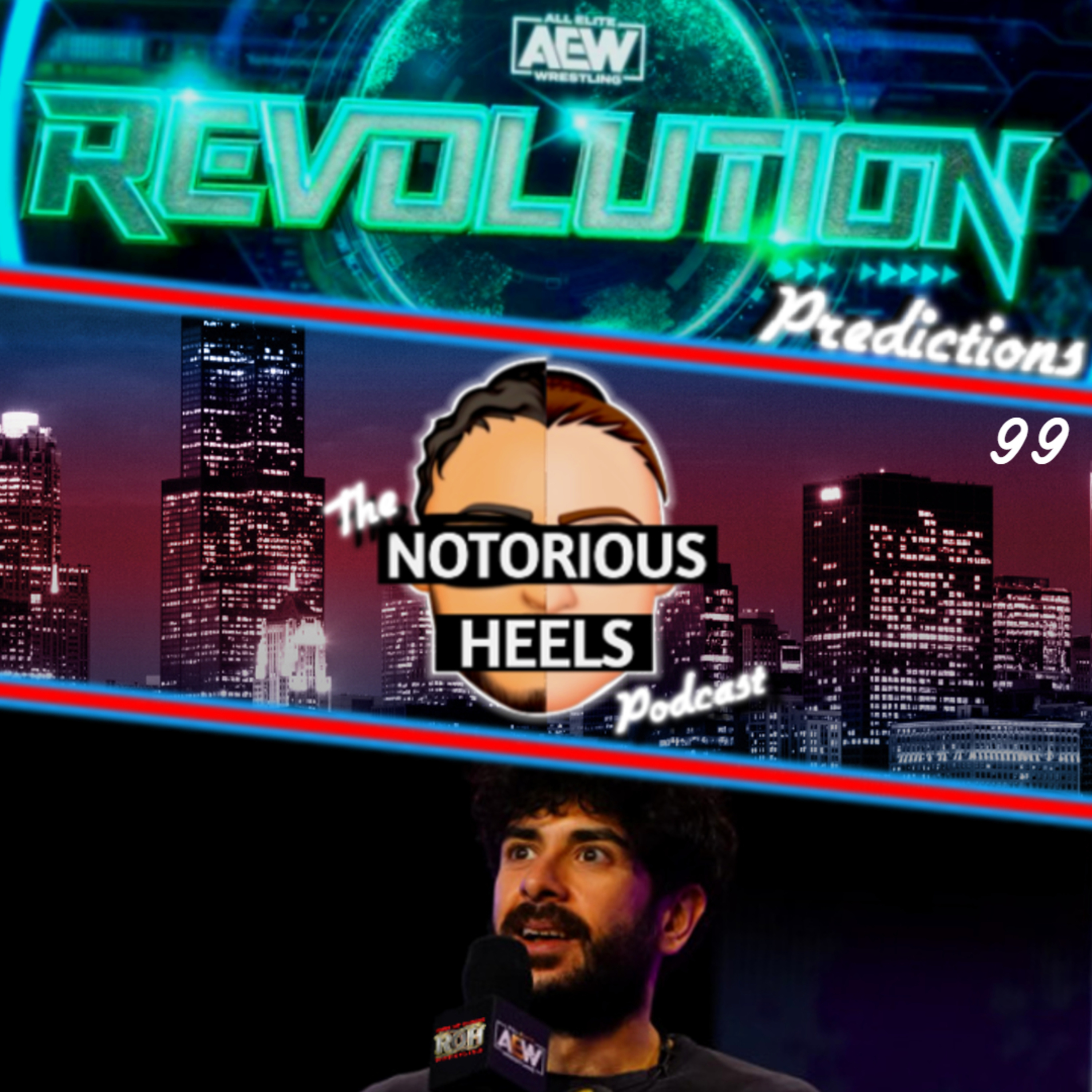 TK Buys ROH! Cody Not Going to WWE! AEW Revolution 2022 Predictions | Notorious Heels Podcast 99 |