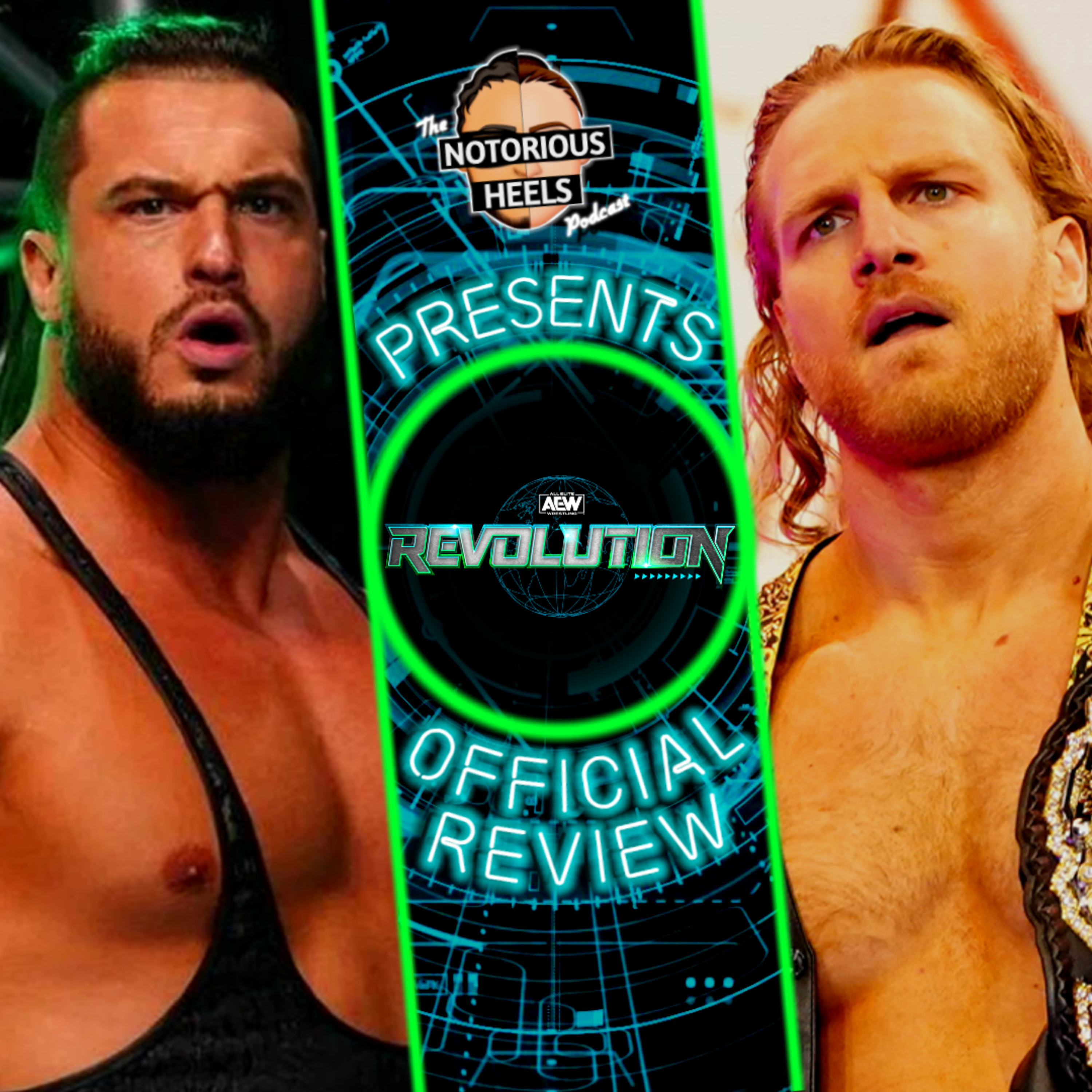 The Best AEW Show Yet? | AEW REVOLUTION 2022 REVIEW | The Notorious Heels Podcast |