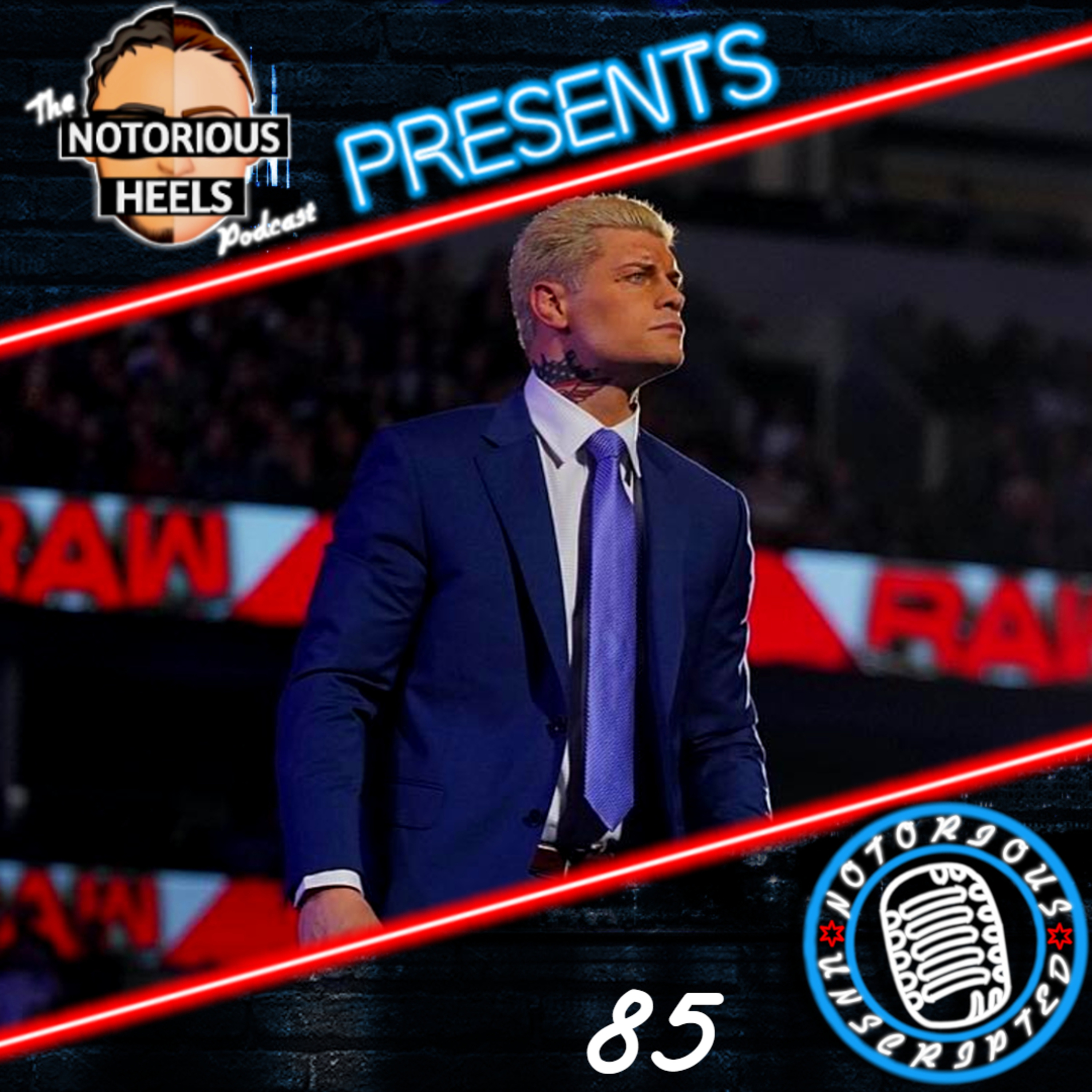Does Cody Have The Same Fire in WWE That He Once Had in AEW? | Notorious Unscripted 85 |
