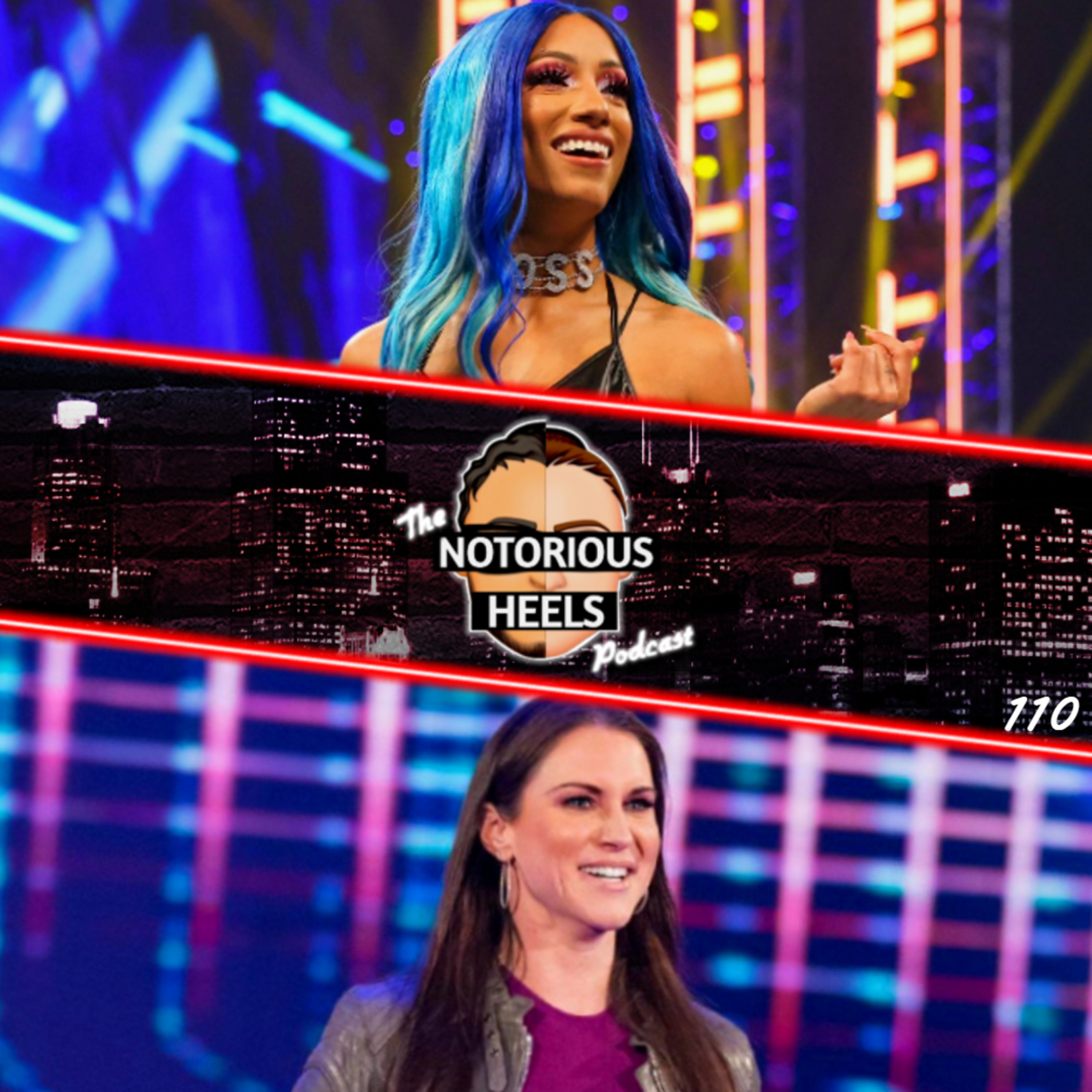 Sasha Banks With Major Backstage Heat! & Stephanie Announces Leave! | Notorious Heels Podcast 110