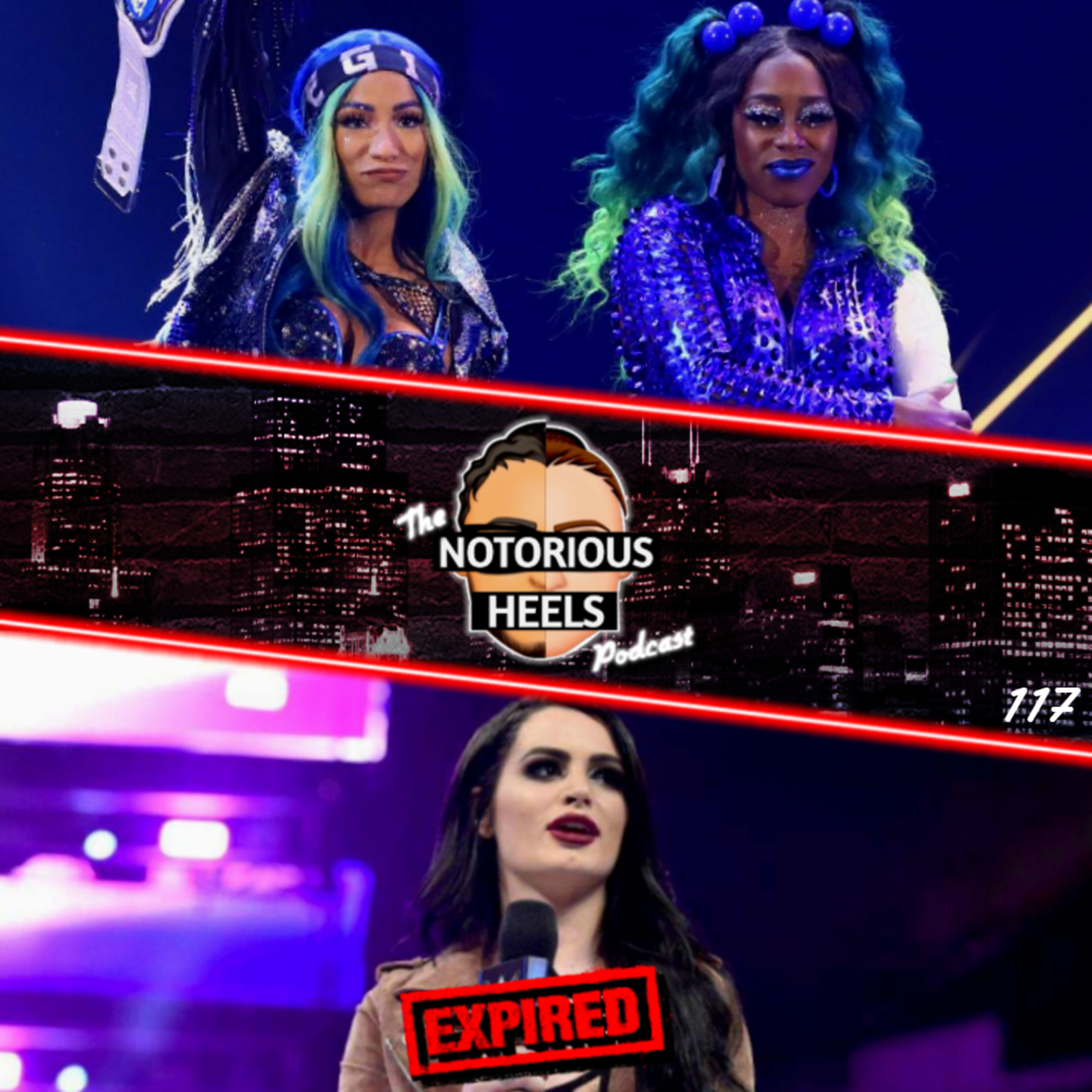 Sasha & Naomi Removed from Internal Roster! Paige's Contract Expired! | Notorious Heels Podcast 117