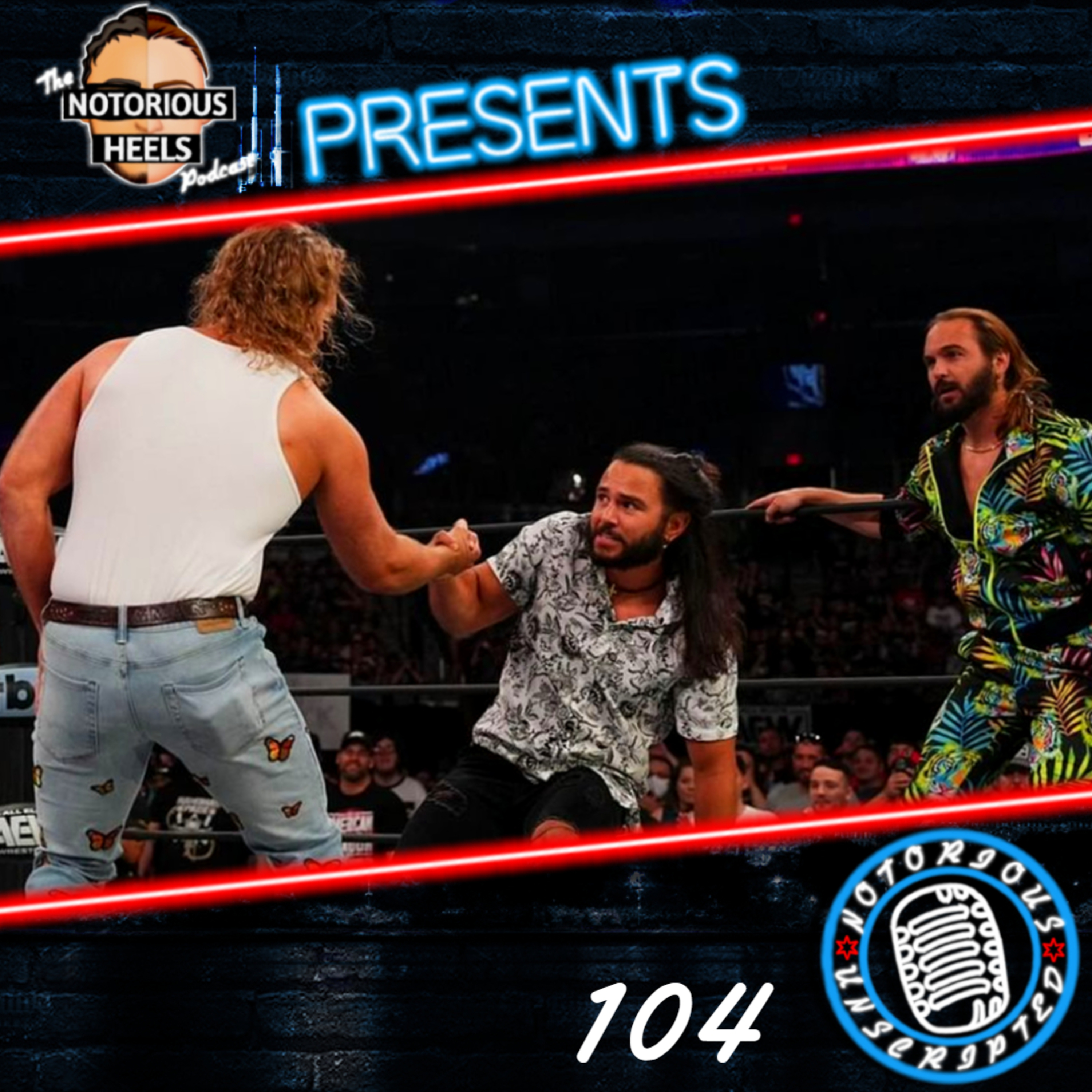 Was Adam Cole And ReDragon Heel Turn To Rushed? | Notorious Unscripted 104 |
