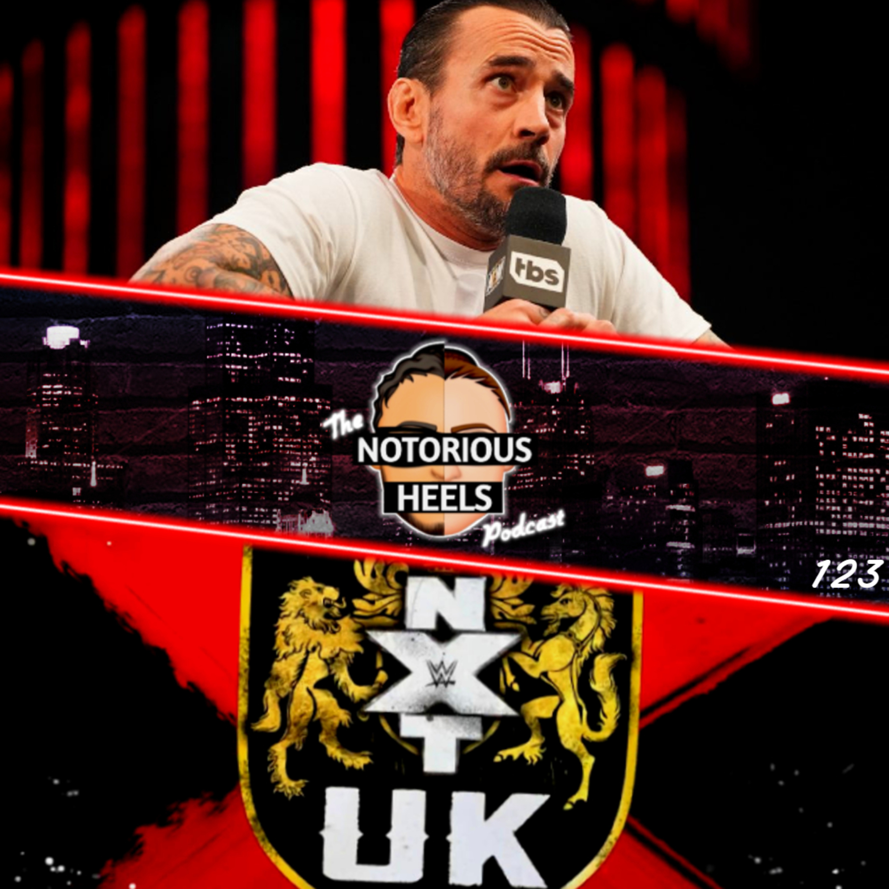 CM Punk Unhappy With AEW? NXT UK Cancelled & UK Star's Released! | Notorious Heels Podcast 123