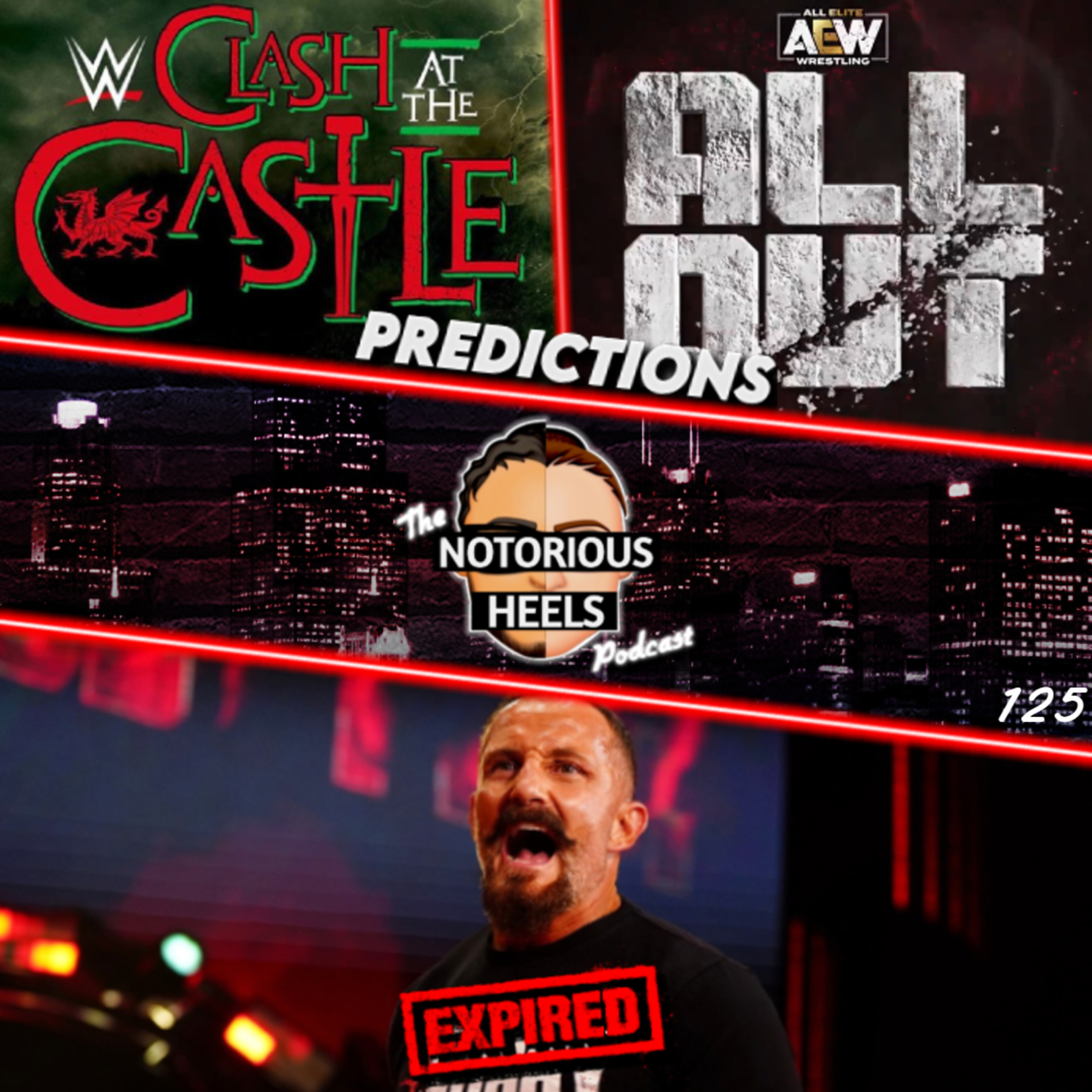 Bobby Fish Done with AEW?! All Out & Clash at the Castle Predictions | Notorious Heels Podcast 125
