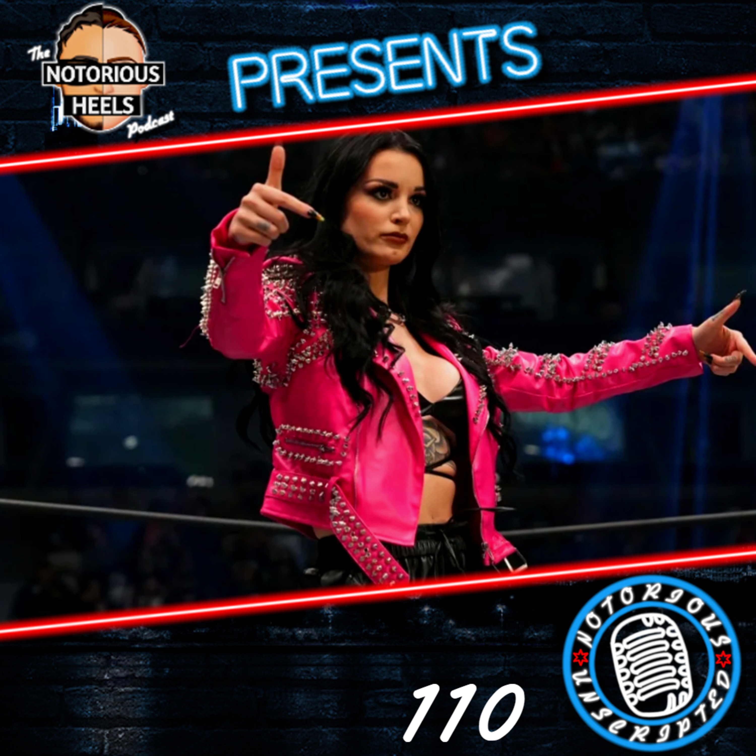 AEW Signing Saraya Will Only Be as Great as AEW Allow's It To Be | Notorious Unscripted 110 |