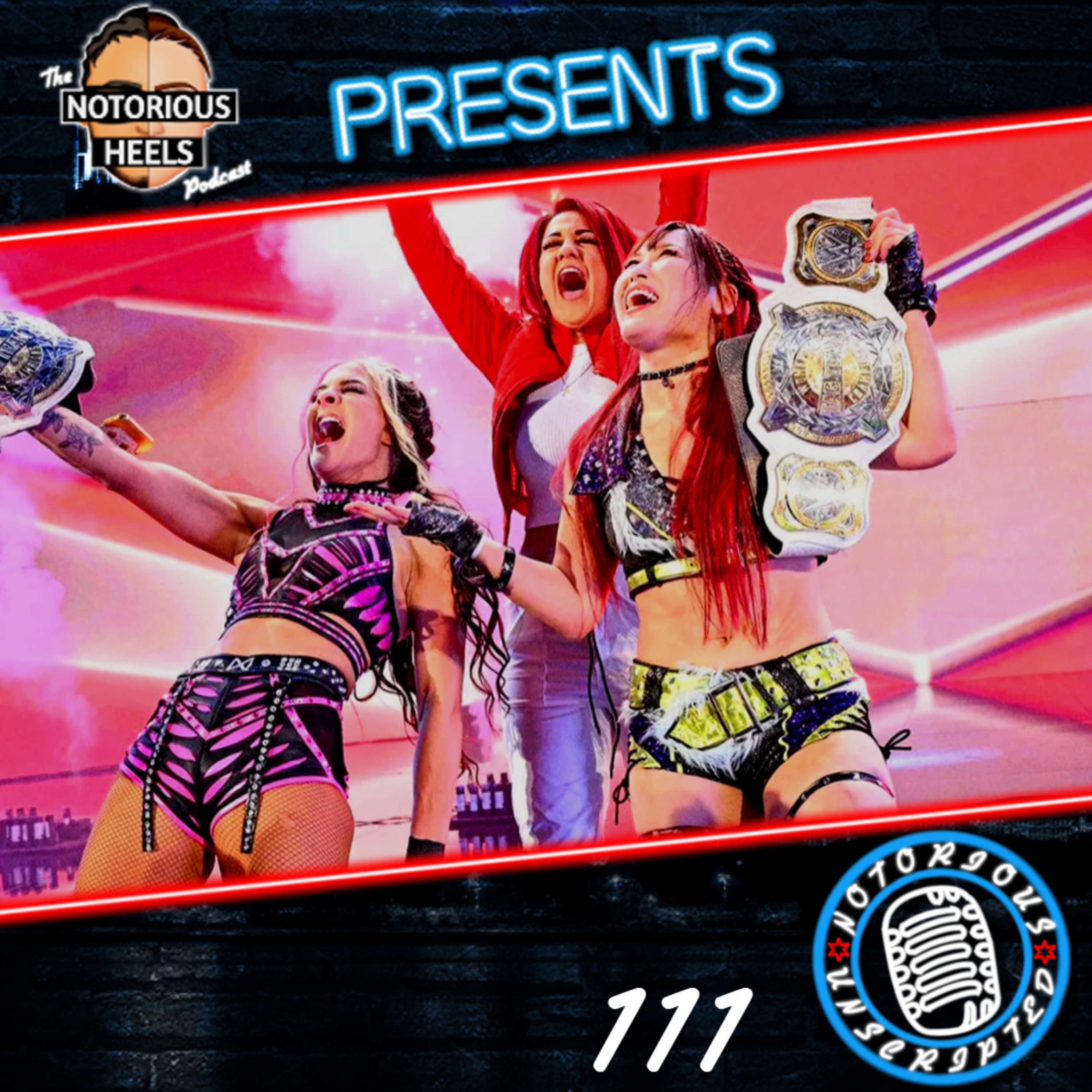 Will Bayley's Title Match Risk Damage Ctrl's Credibility, If She Loses? | Notorious Unscripted 111 |