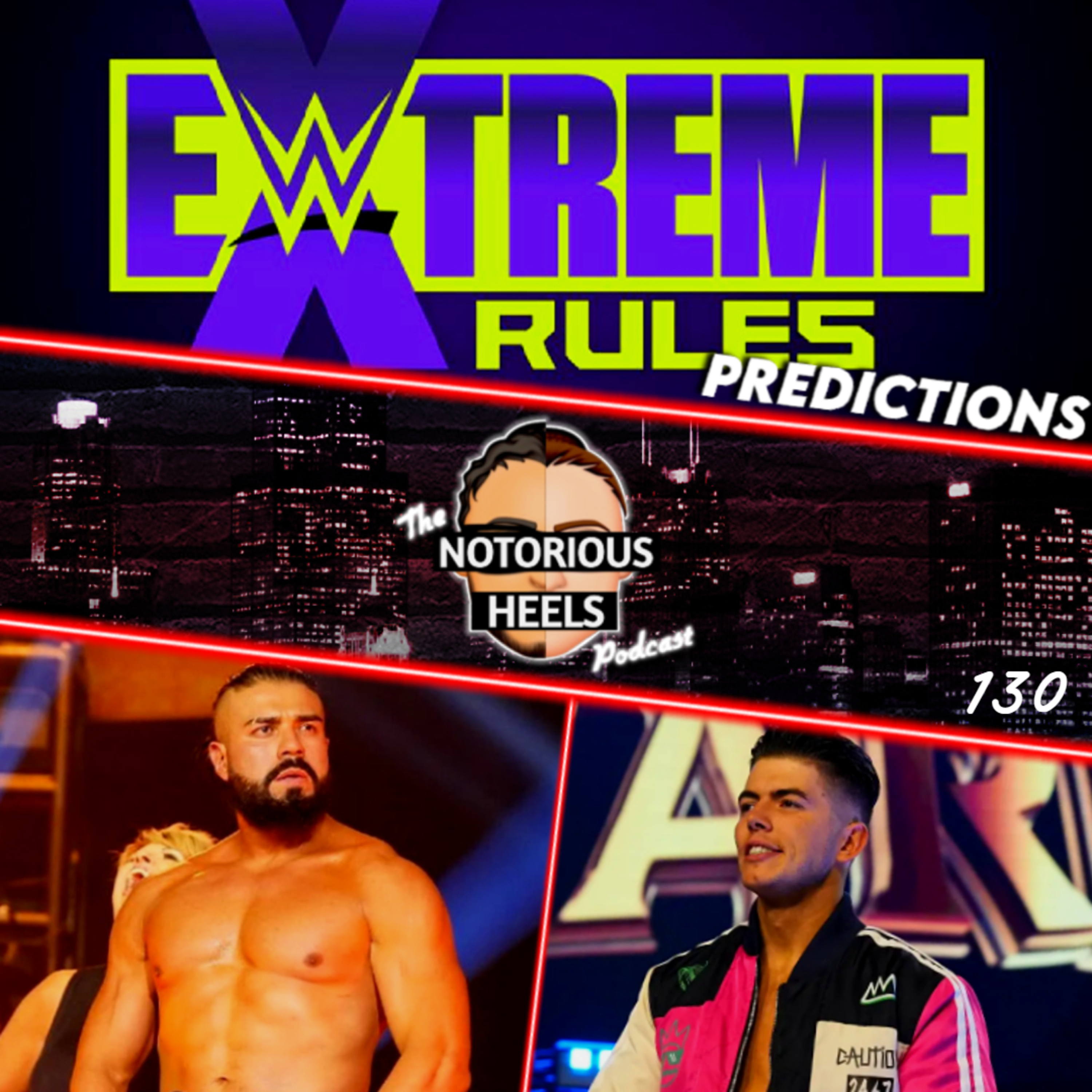 Another Backstage Fight! Extreme Rules 2022 Predictions & More | Notorious Heels Podcast 130