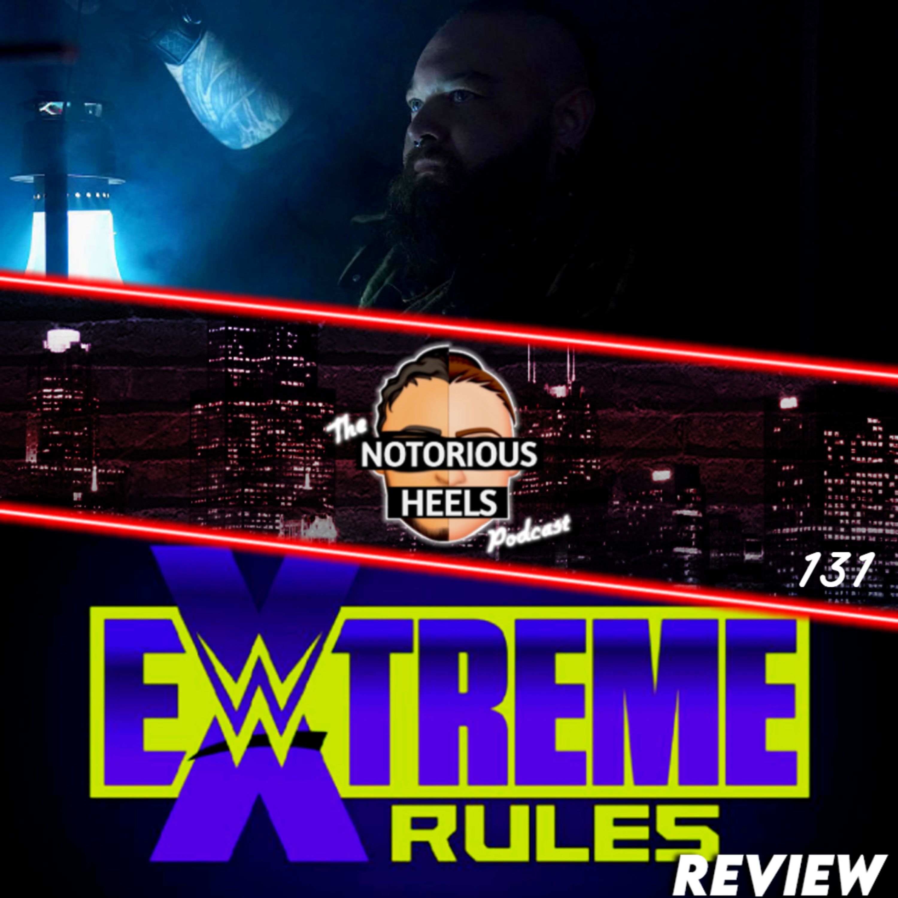 AEW Sent Feeler's to Wyatt! Mox Resigns! Extreme Rules 2022 Review | Notorious Heels Podcast 131