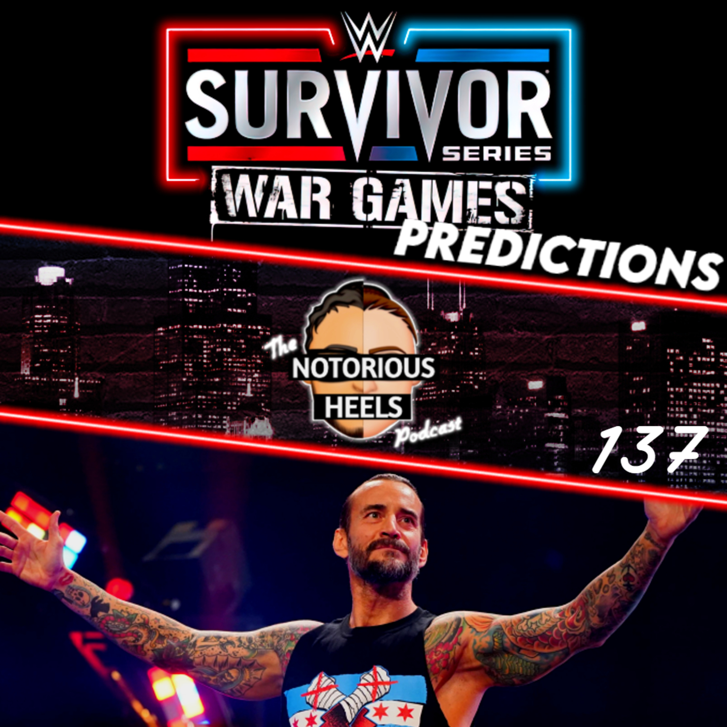 CM Punk Unhappy with The Elite! Survivor Series War Games Predictions | Notorious Heels Podcast 137