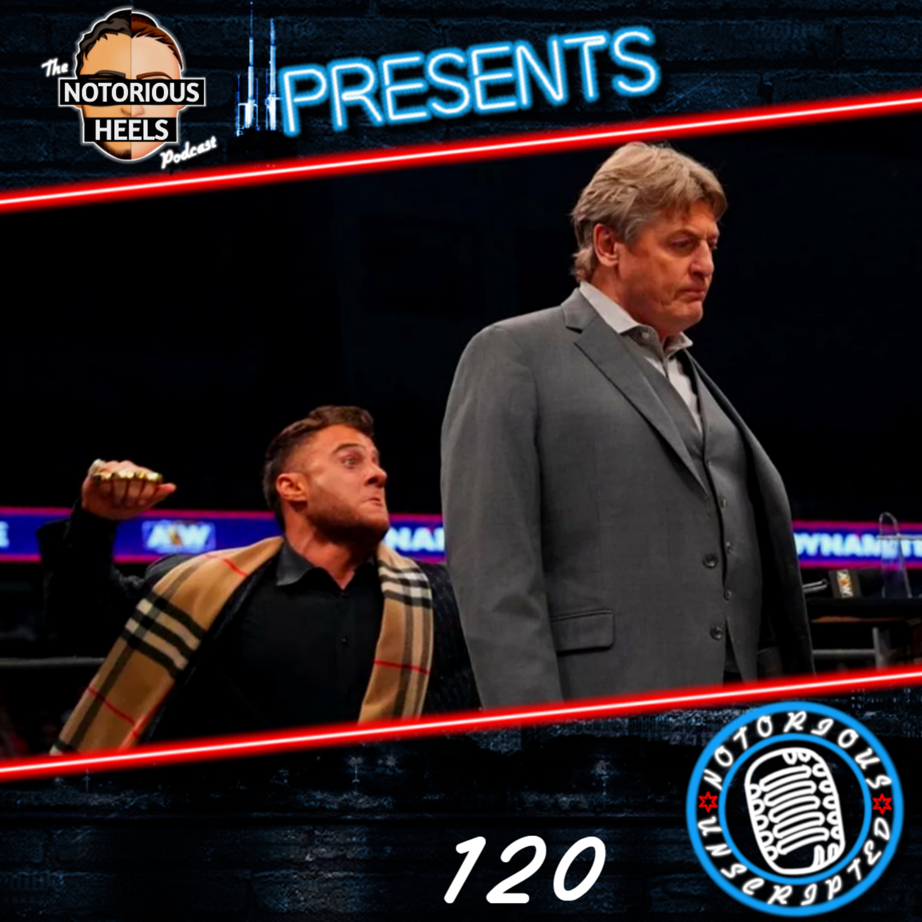 Was this The Right Way to End Regal's AEW Run? | Notorious Unscripted 120 |