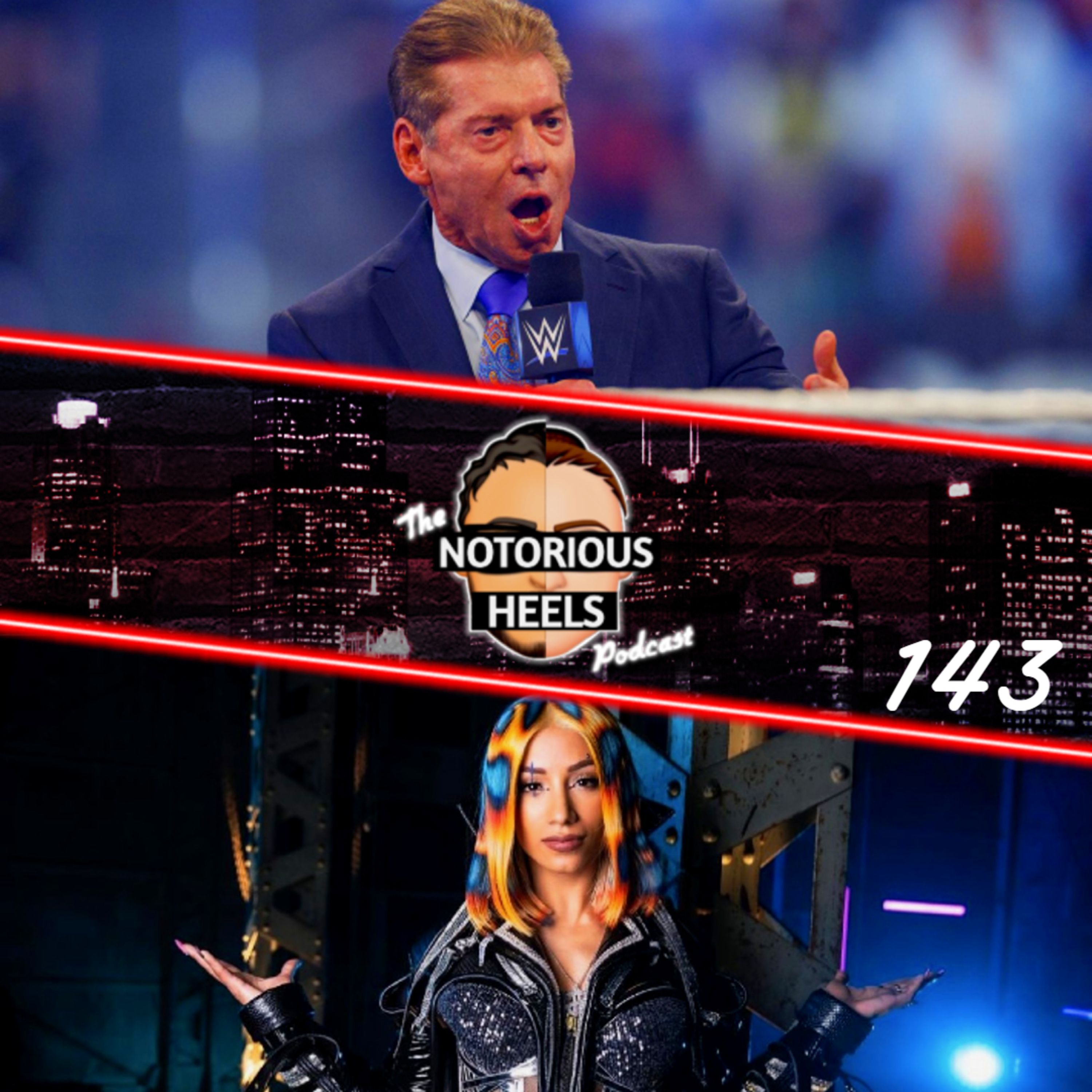 Vince McMahon Back in WWE! Mercedes Mone to AEW?! | Notorious Heels Podcast 143