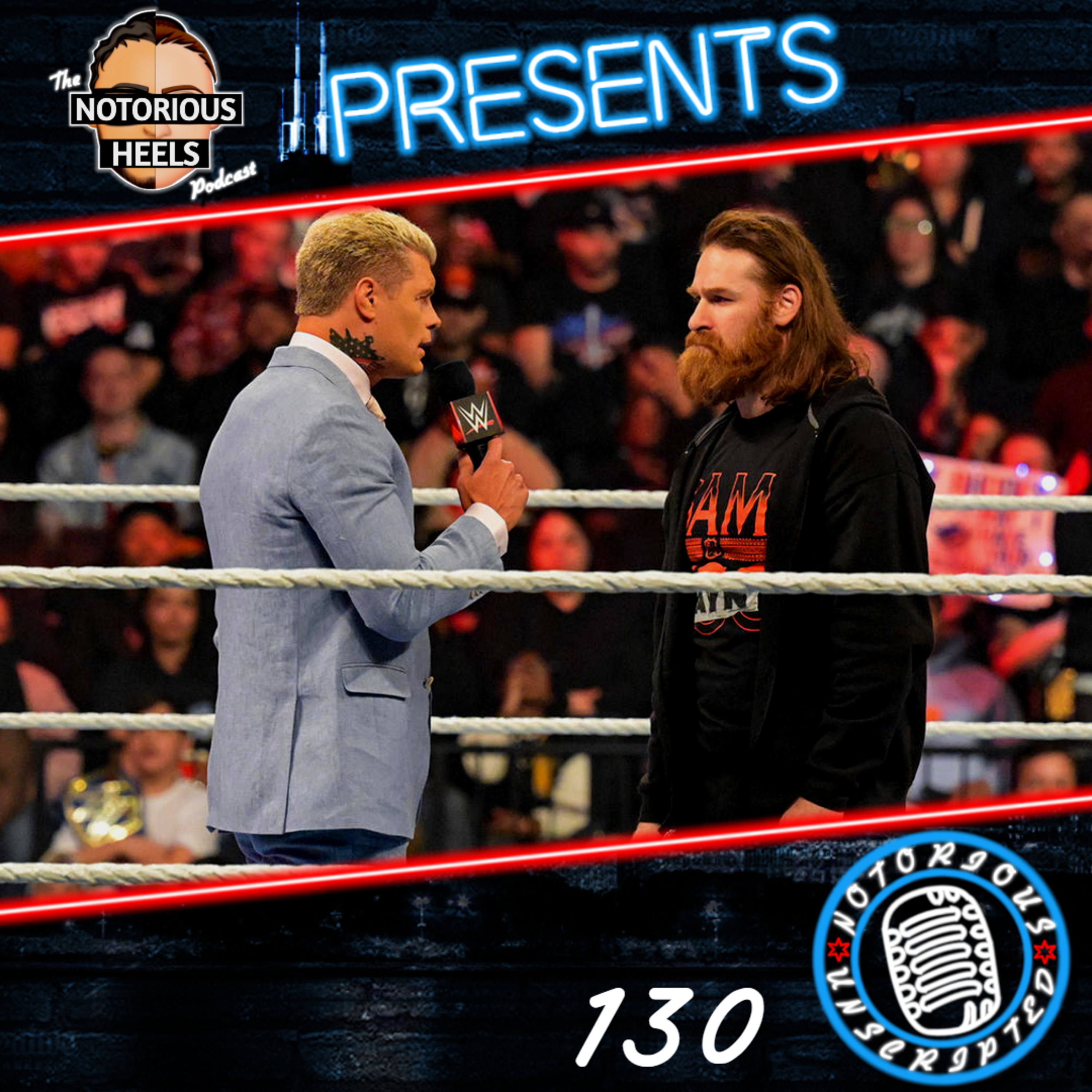 Should Sami Finish His Story With A World Championship At WrestleMania? | Notorious Unscripted 130 |