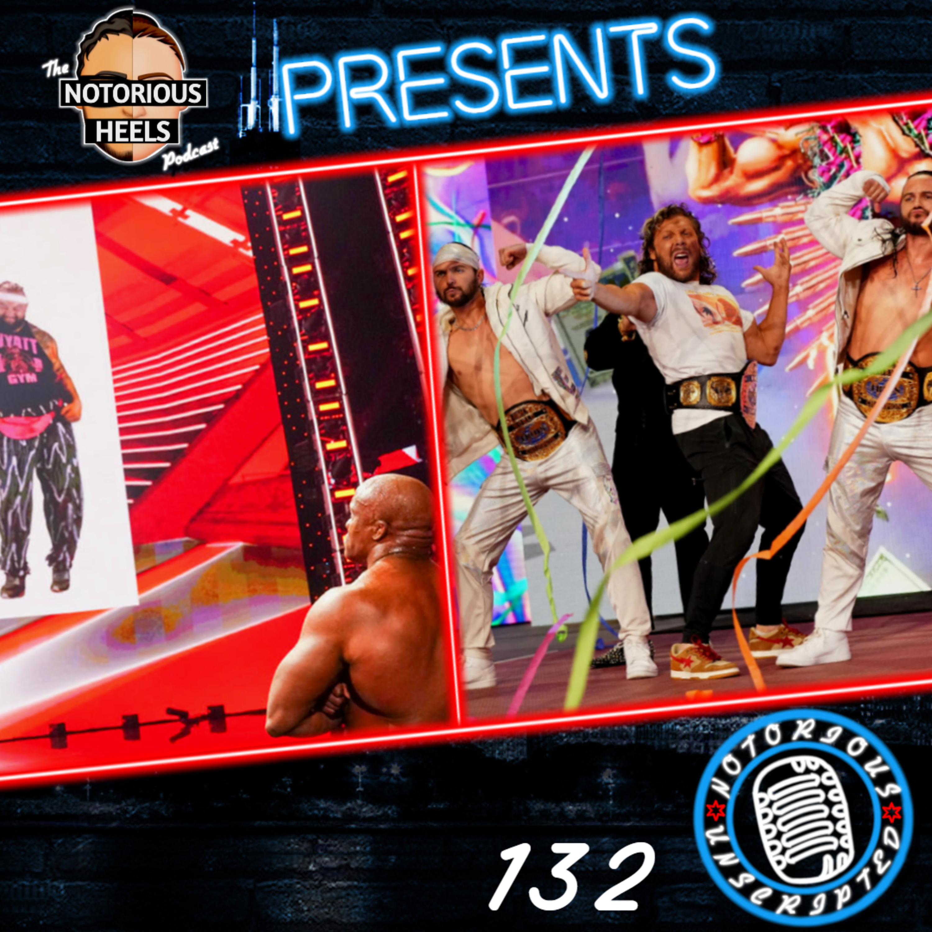 Are WWE & AEW Both In A Creative Slump? | Notorious Unscripted 132 |