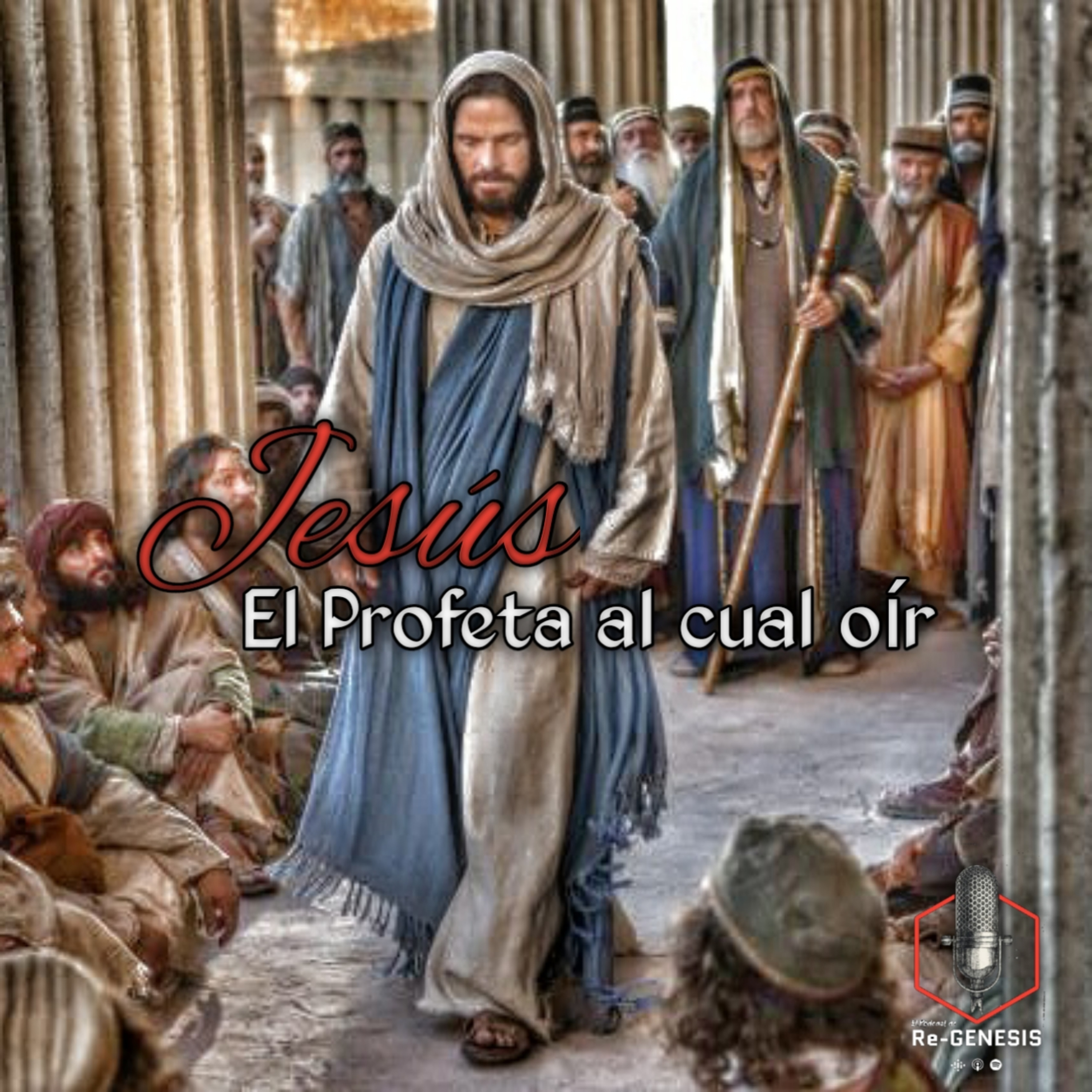 T2/E2-Jesús El profeta al cual oir episode artwork