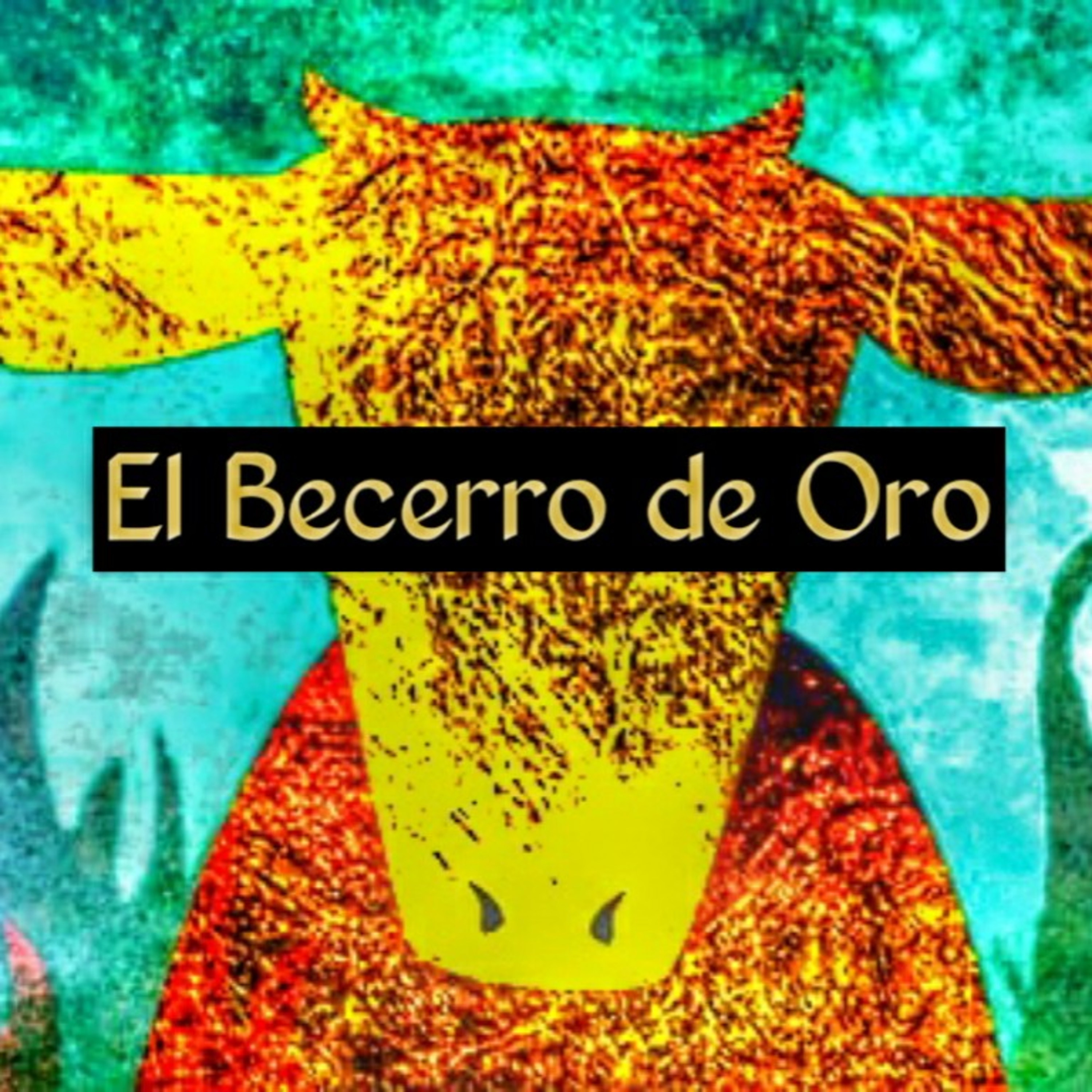 T2/E10 -El becerro de Oro ft. Mallorie Casas ( Nota de Voz) episode artwork