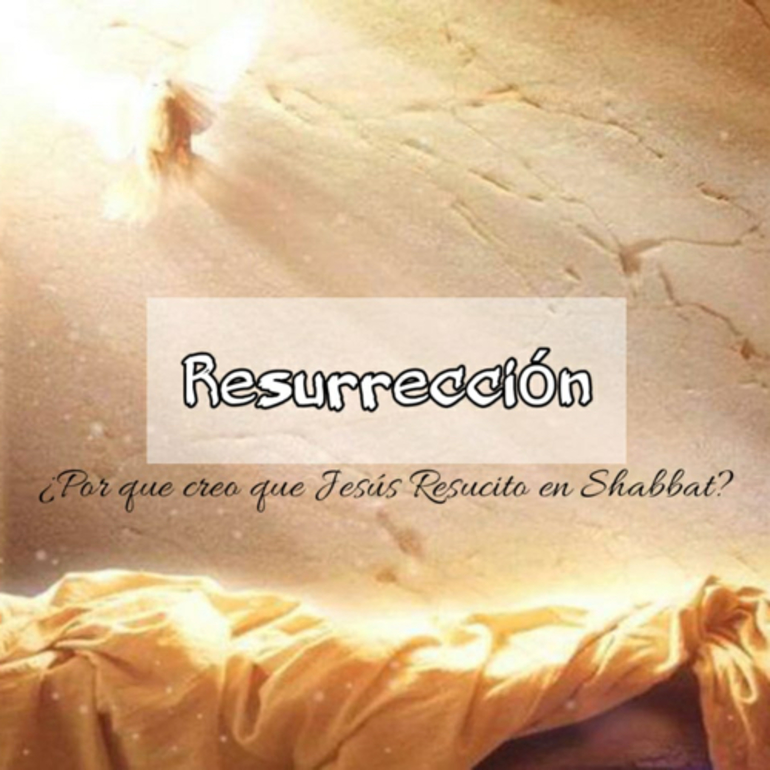 T2/E14 Resurrección, ¿Por que Creo que Jesús Resucitó en Sábado? episode artwork