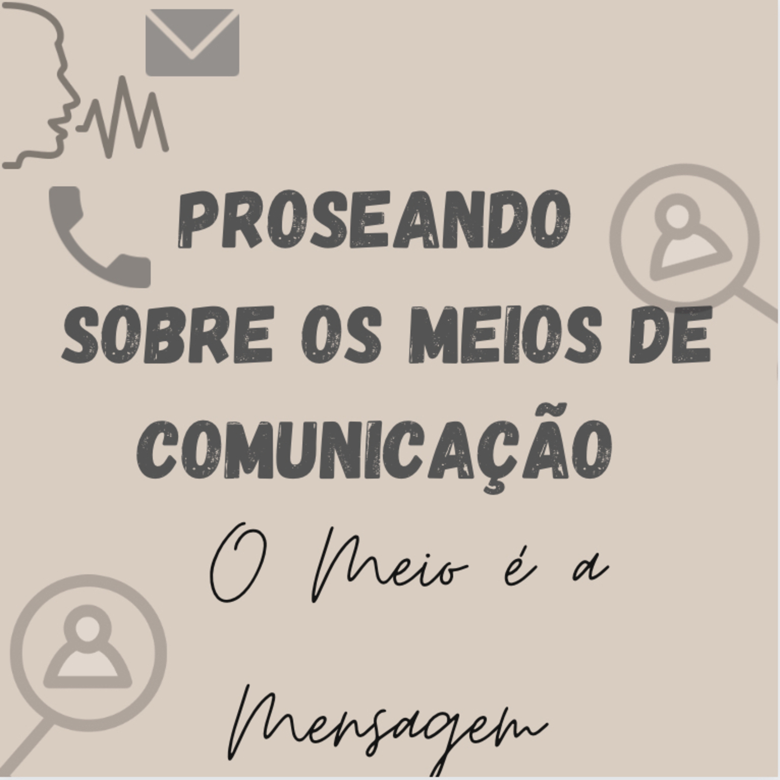 Proseando sobre os meios de comunicação “o meio é a mensagem” episode artwork