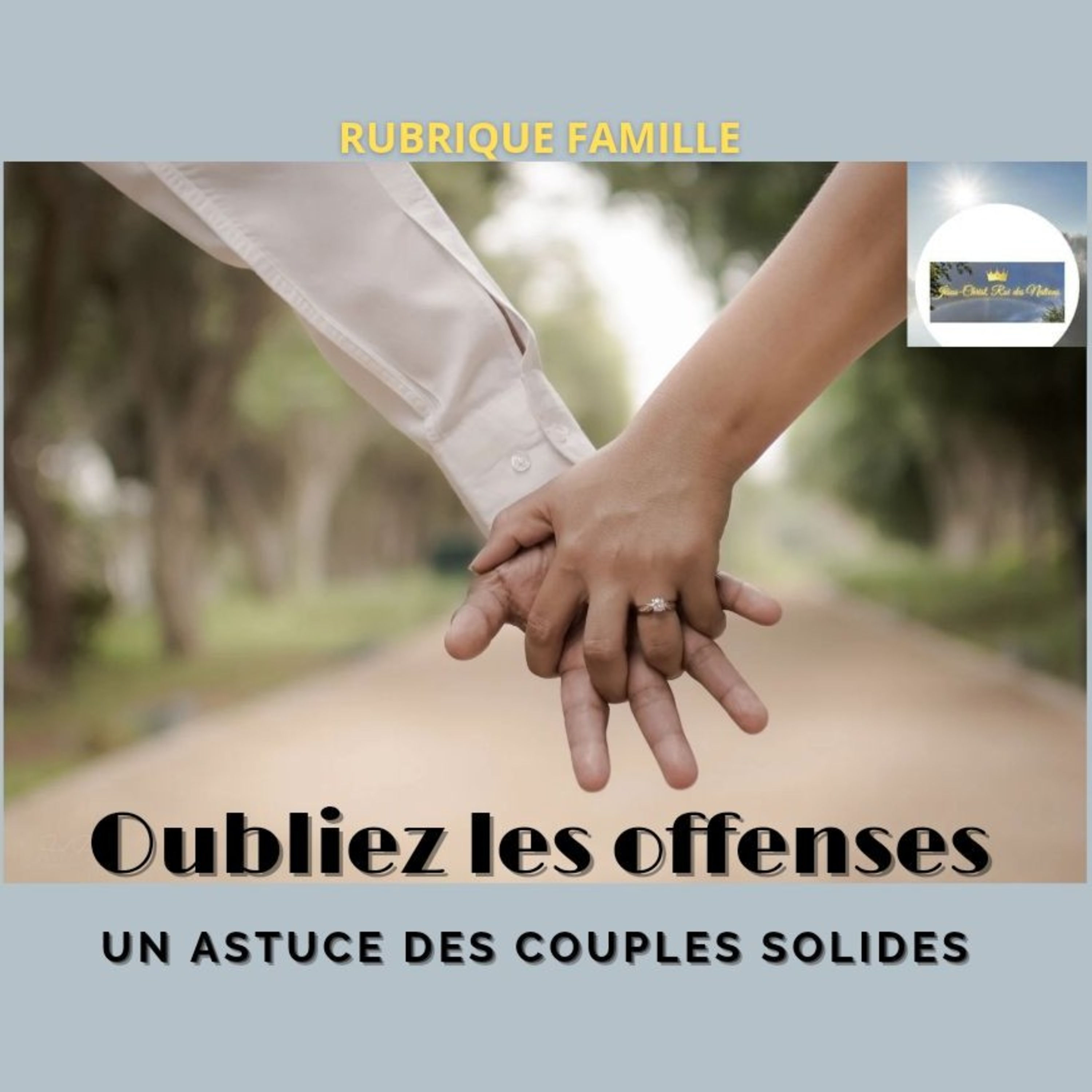OUBLIER LES OFFENSES, UN ASTUCE DES COUPLES SOLIDES episode artwork