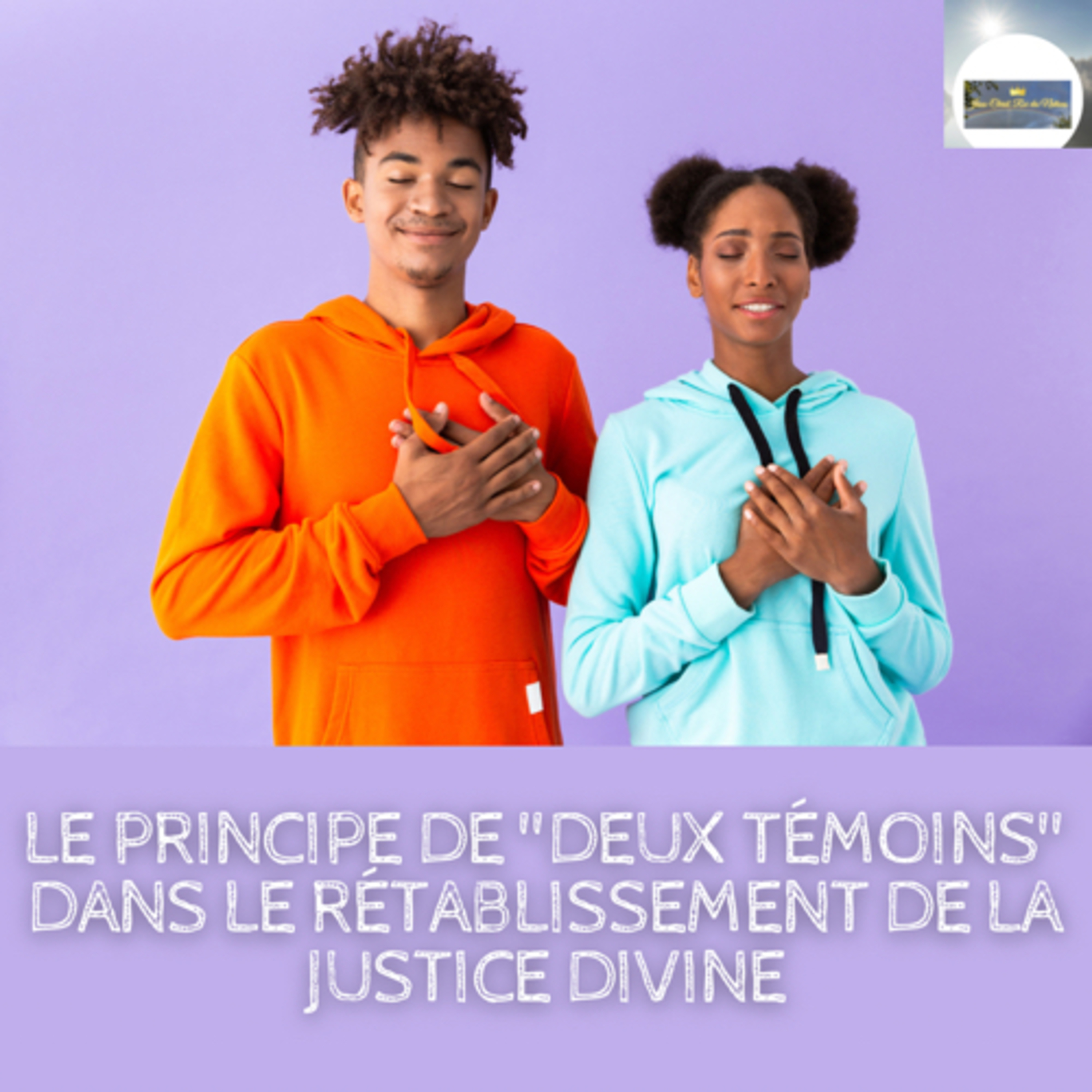 LE PRINCIPE DE "DEUX TÉMOINS" DANS LE RÉTABLISSEMENT DE LA JUSTICE DIVINE episode artwork
