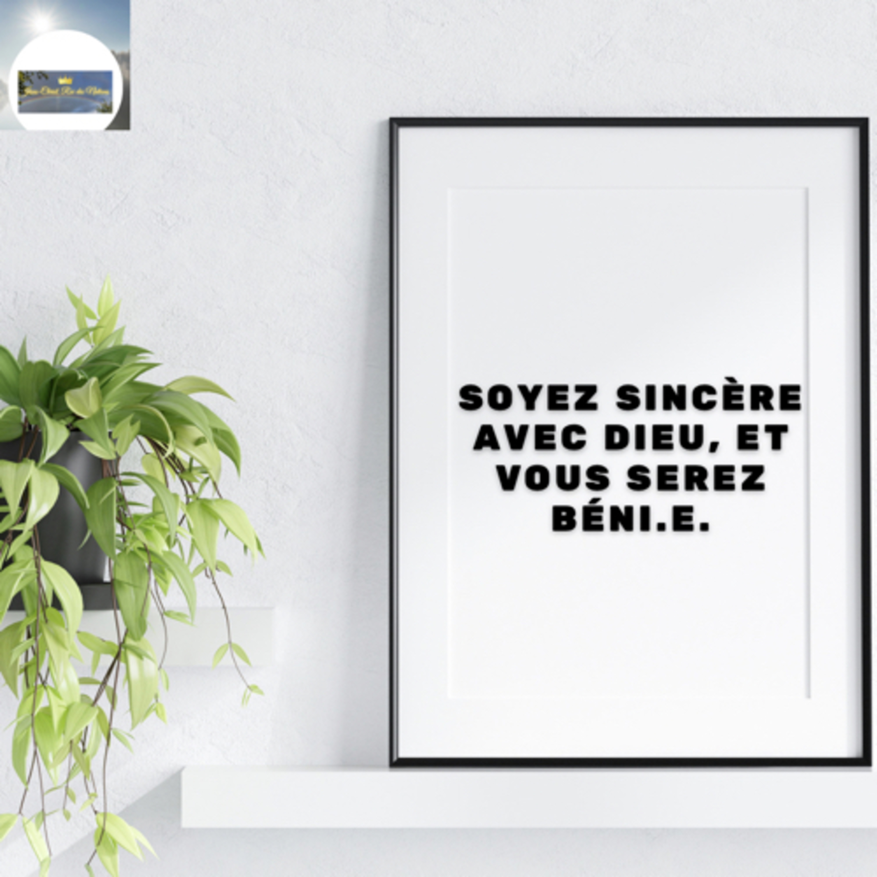 SOYEZ SINCÈRE AVEC DIEU, ET VOUS SEREZ BÉNI.E. episode artwork