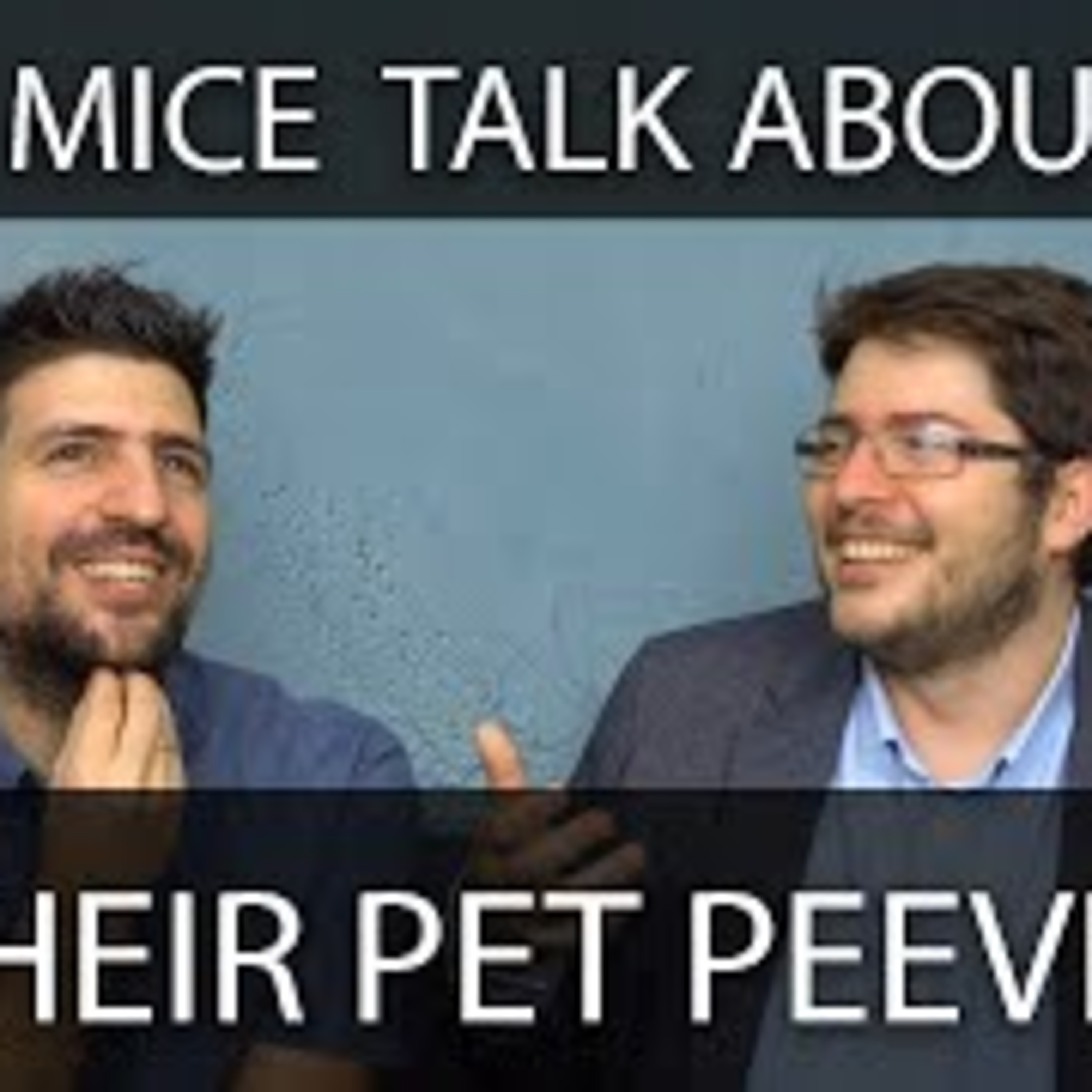 Mice Talk About Their Pet Peeves episode artwork