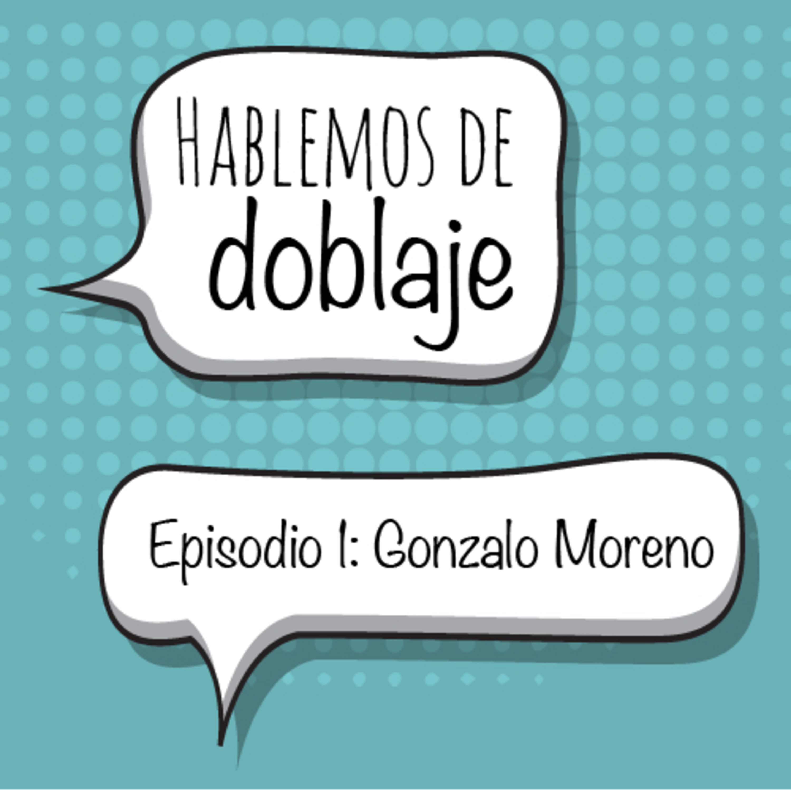 Episodio 01. Invitado: Gonzalo Moreno - Coordinador de la Especialización en Doblaje del ISER Episodio 01. Invitado: Gonzalo Moreno - Coordinador de la Especialización en Doblaje del ISER