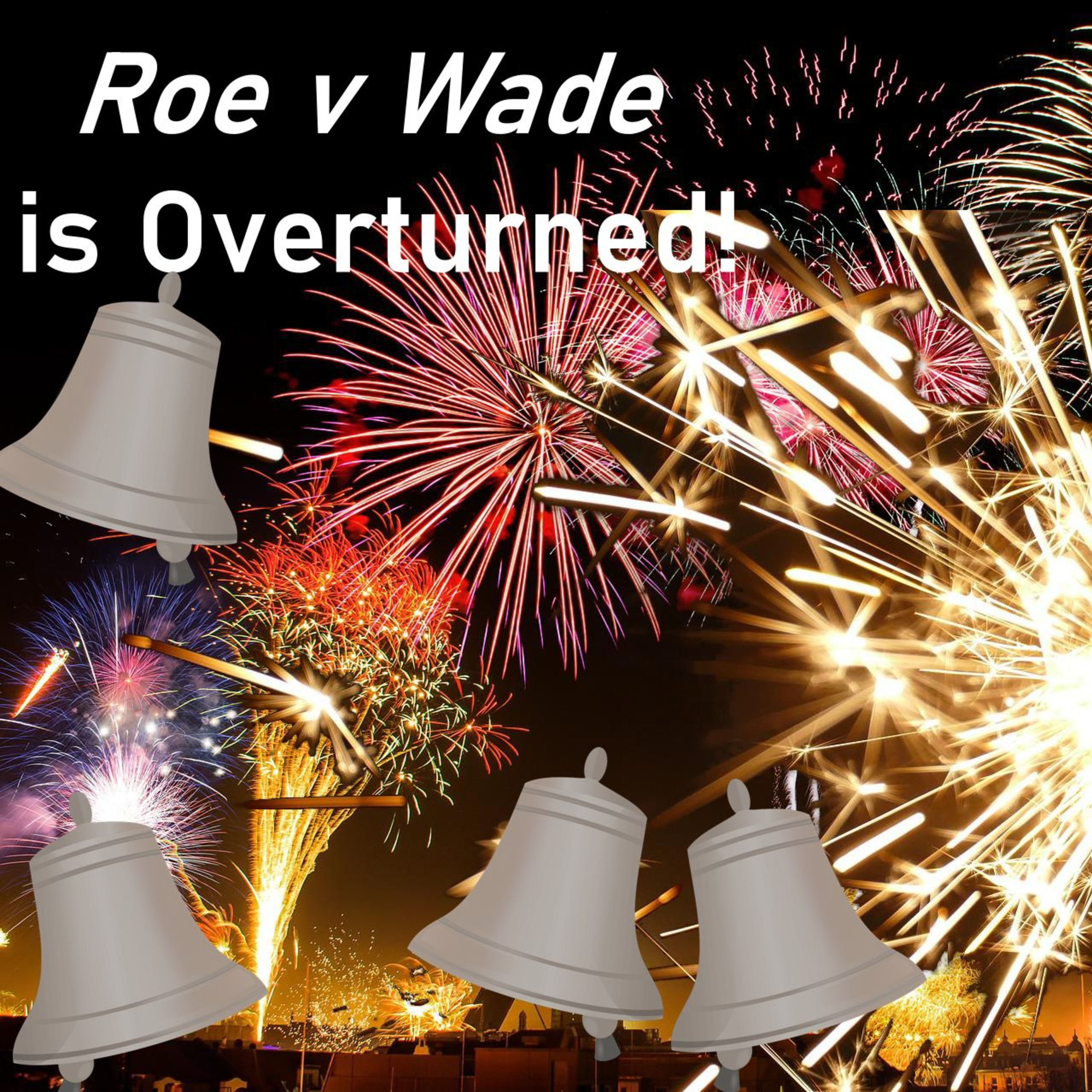 Roe V Wade has been STRUCK DOWN! episode artwork