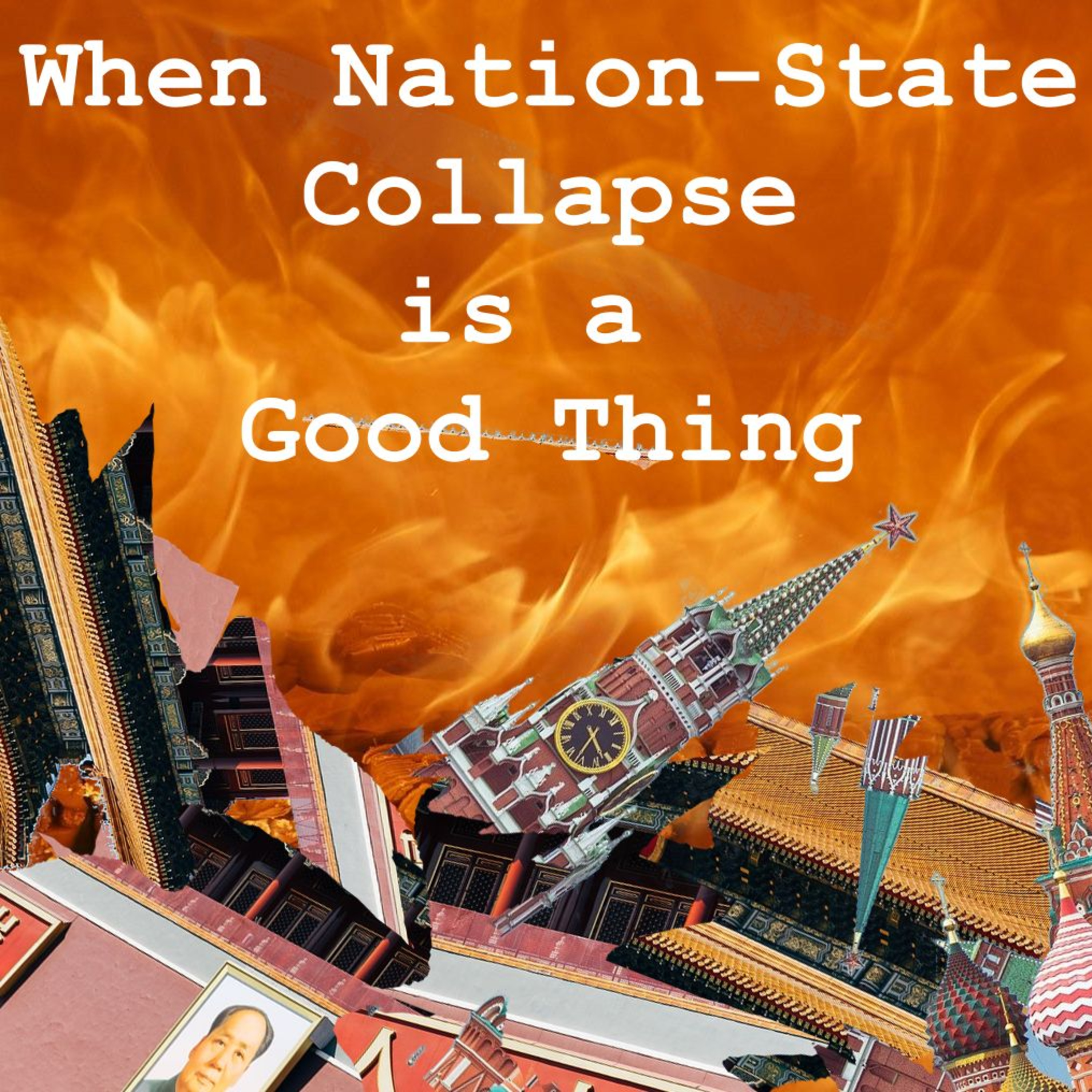 When Nation-State Collapse is a Good Thing episode artwork
