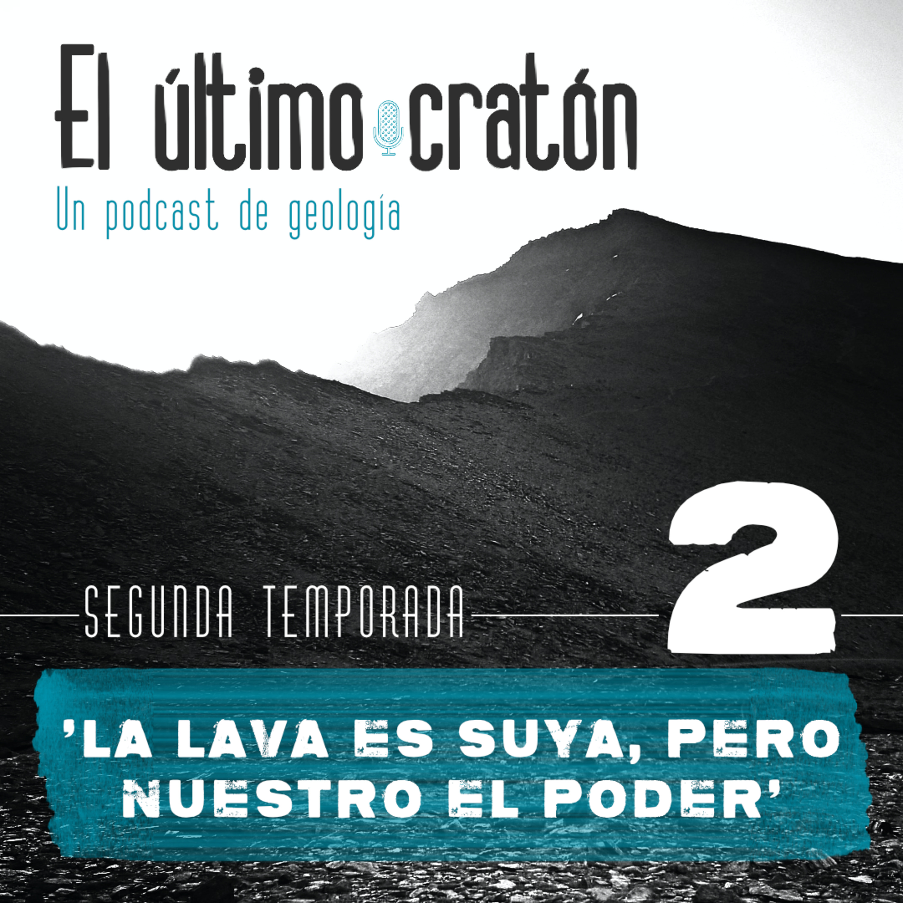 'La lava es suya, pero nuestro el poder' episode artwork